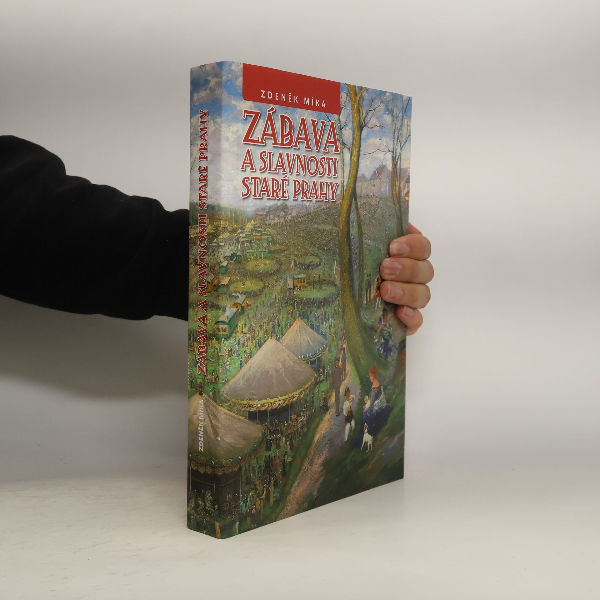 Zdeněk Míka Zábava a slavnosti staré Prahy