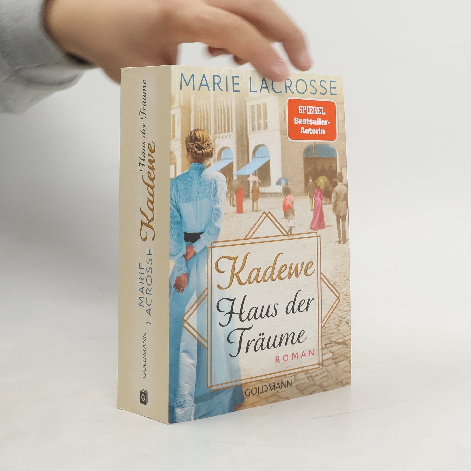 Marie Lacrosse KaDeWe. Haus der Träume. Roman - Die Kaufhaus-Saga 1