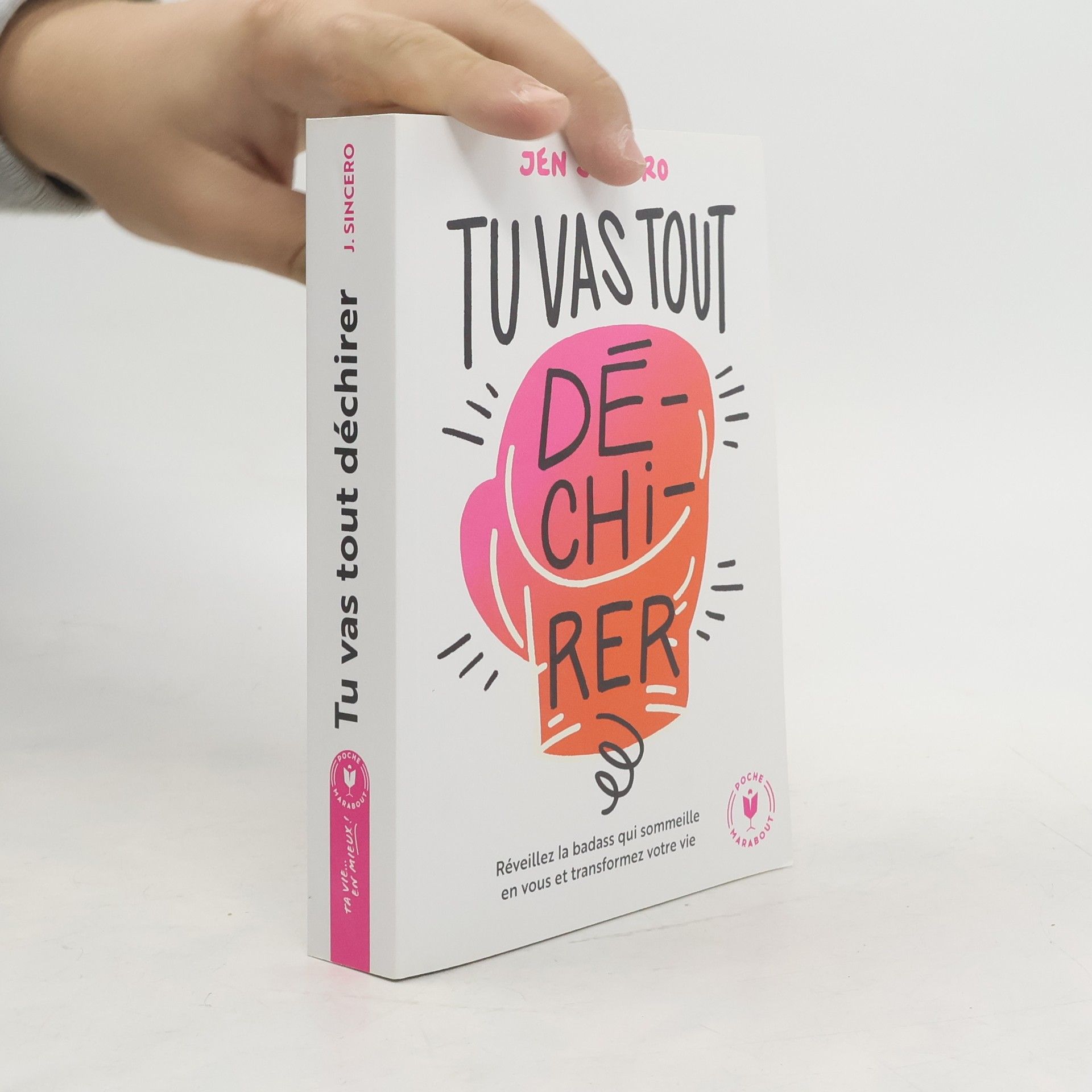 Jen Sincero Tu vas tout dé-chi-rer