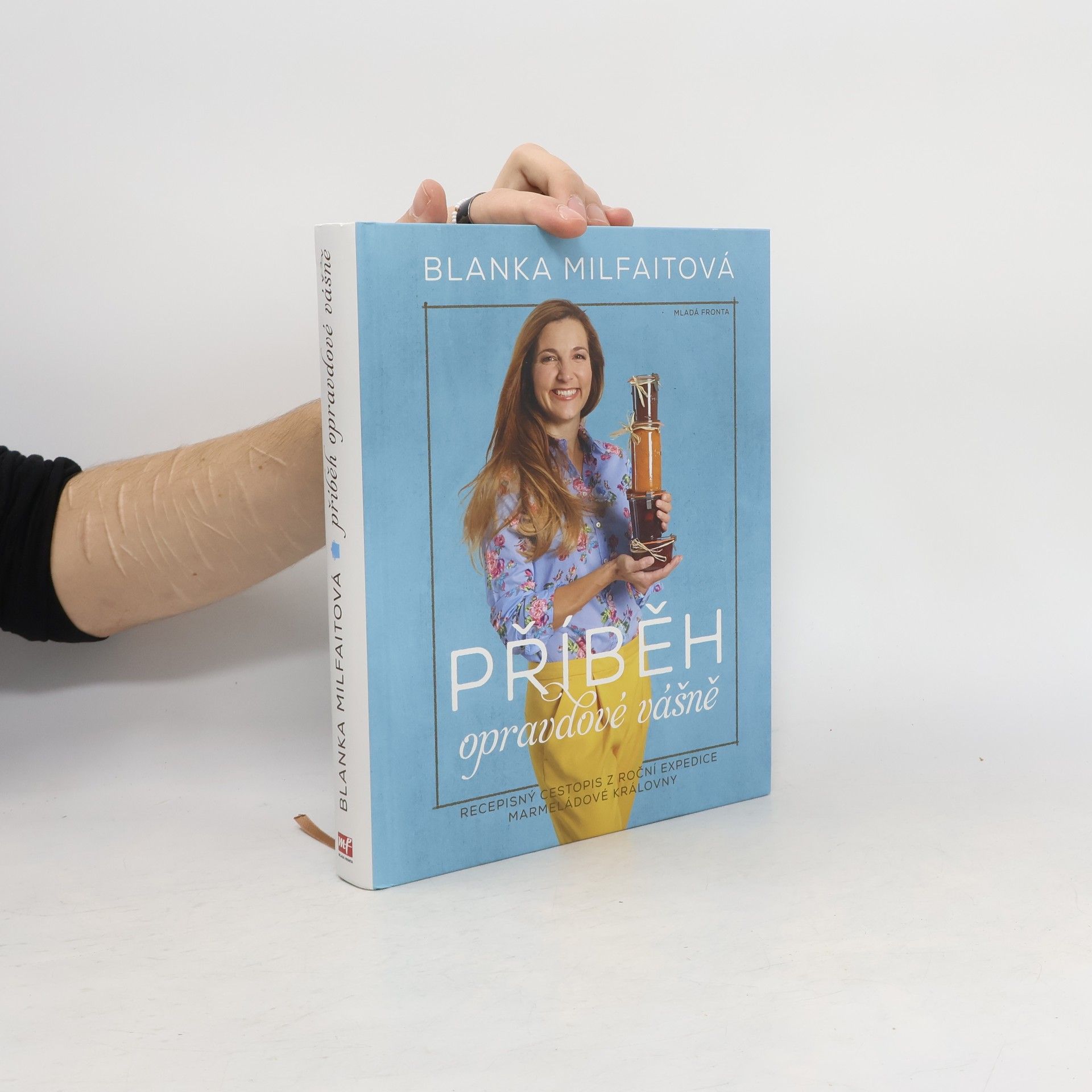 Blanka Milfaitová Příběh opravdové vášně. Recepisný cestopis z roční expedice marmeládové královny