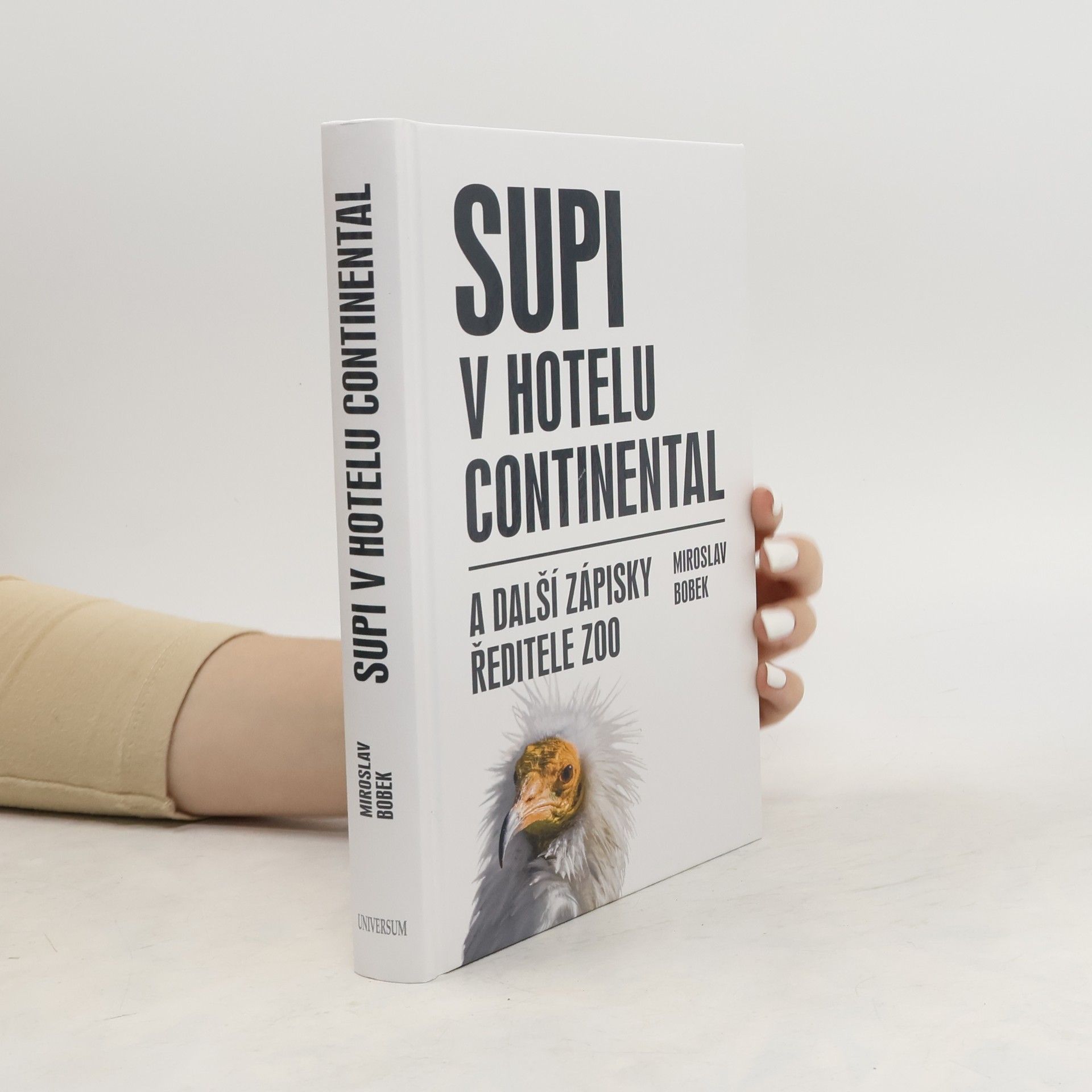 Miroslav Bobek Supi v hotelu Continental: A další zápisky ředitele zoo