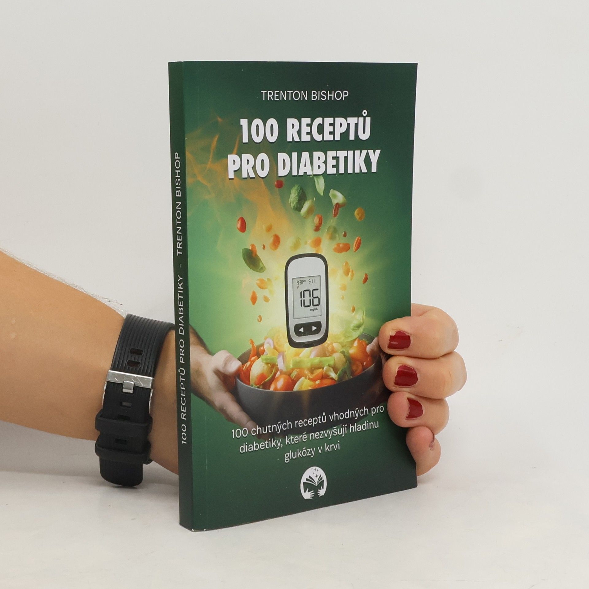 Trenton Bishop 100 lahodných receptů pro diabetiky
