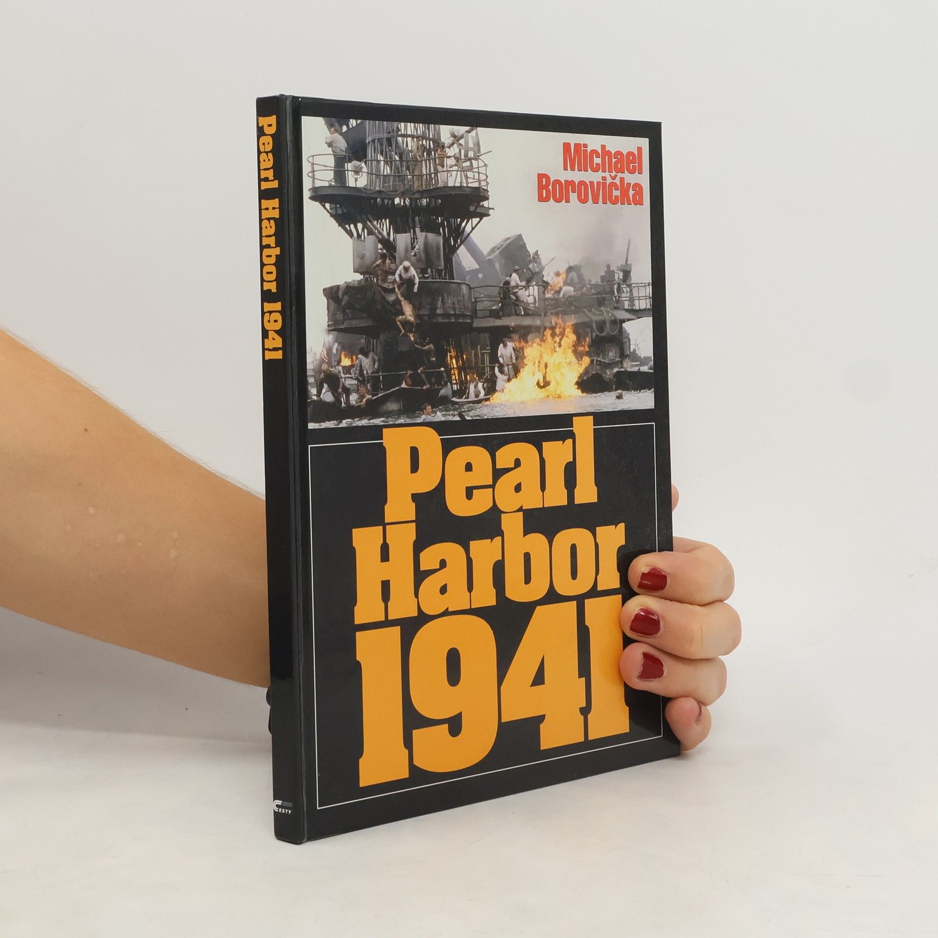Michael Borovička Pearl Harbor 1941. Ze zákulisí jednoho zákeřného přepadu