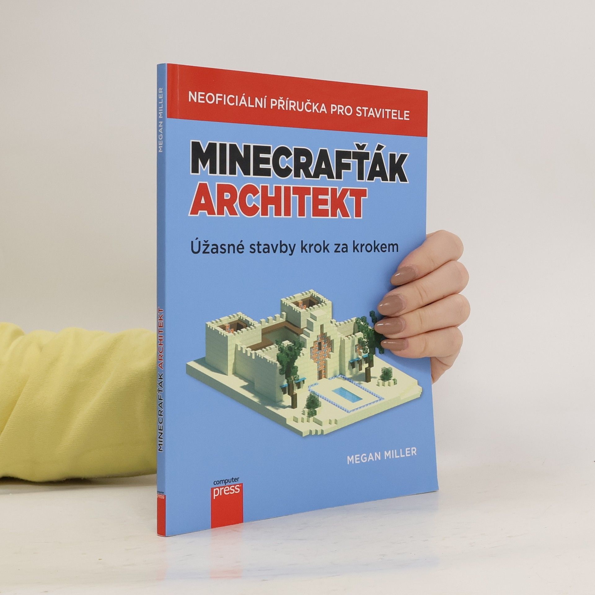 Megan Miller Minecrafťák architekt. Úžasné stavby krok za krokem