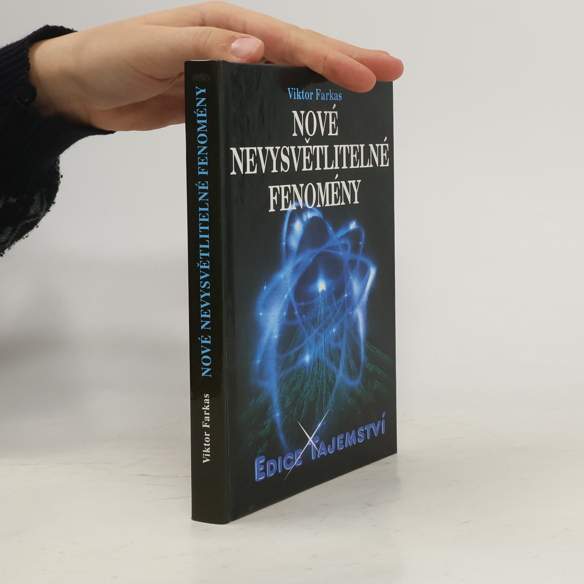 Viktor Farkas Nové nevysvětlitelné fenomény