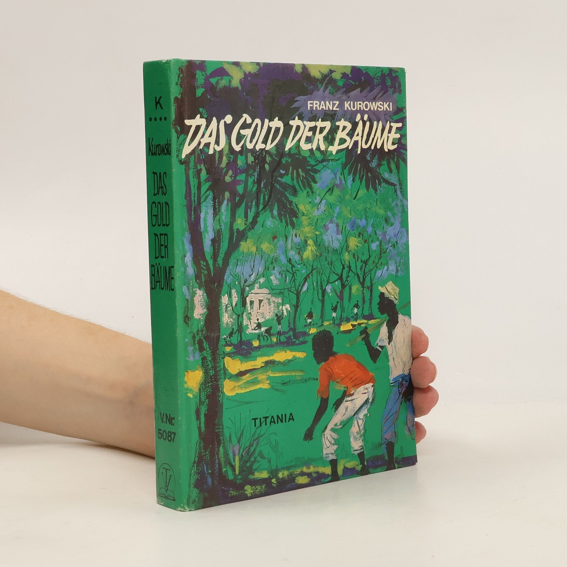 Franz Kurowski Das Gold der Bäume