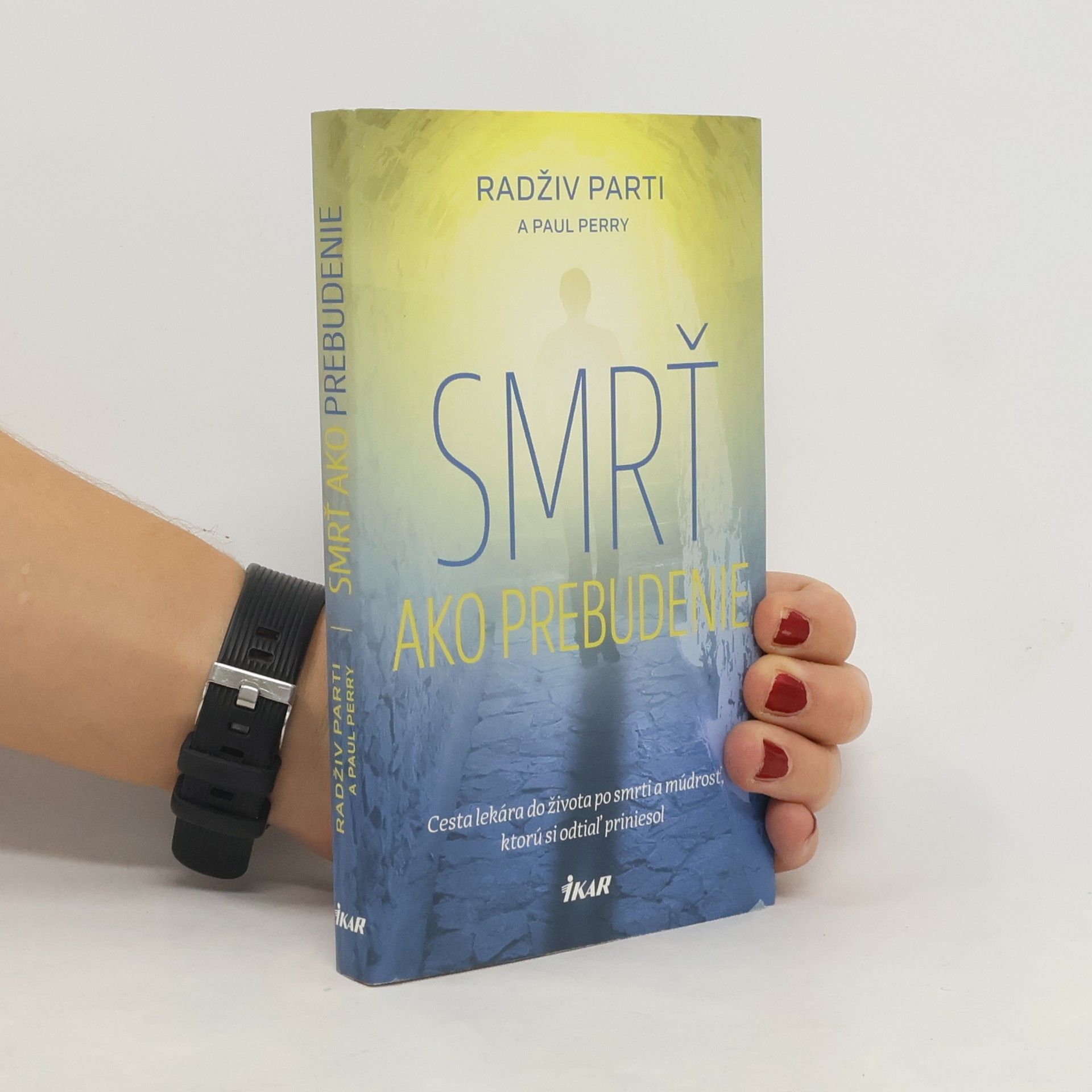 Perry Paul Parti Radživ Smrť ako prebudenie