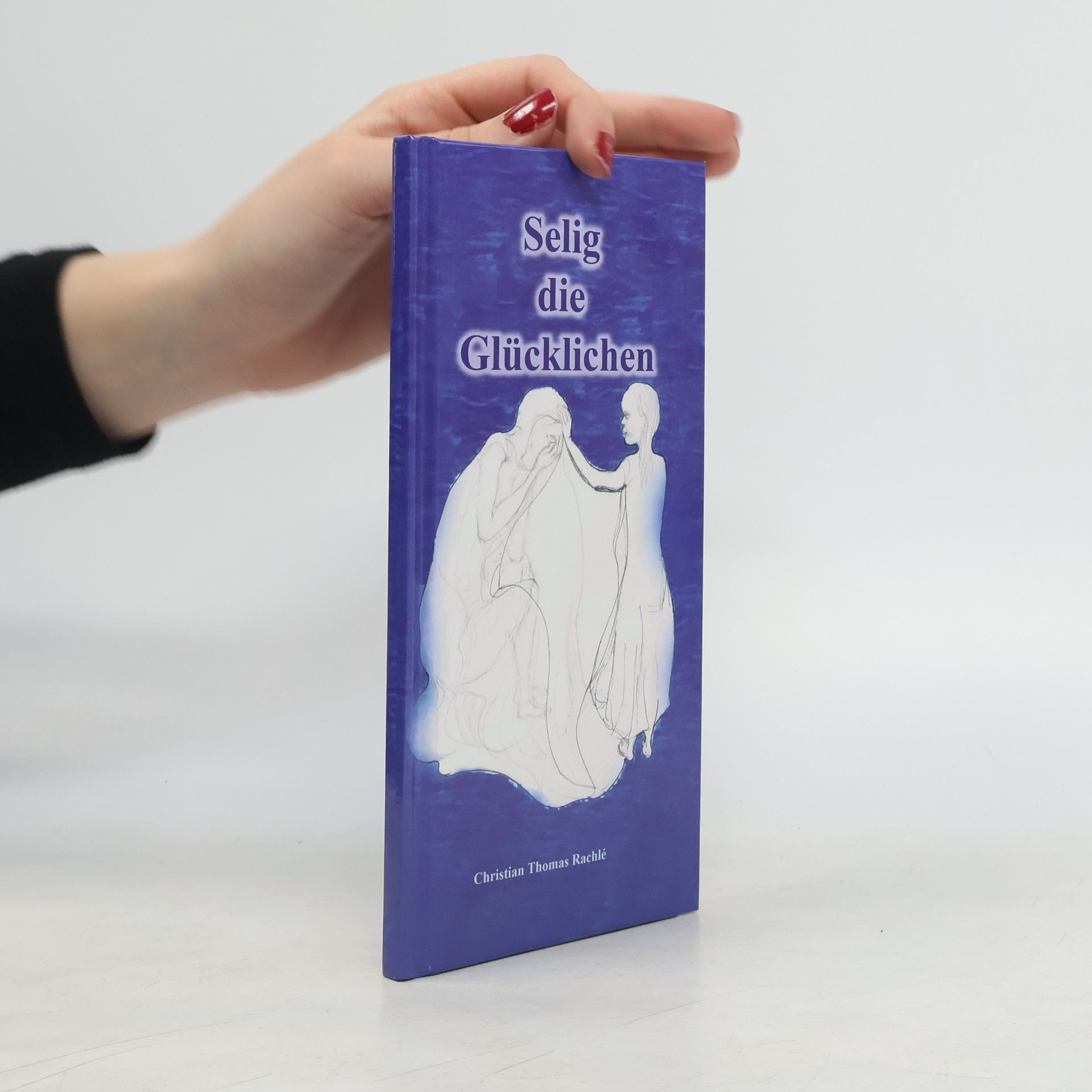 Selig die Glücklichen