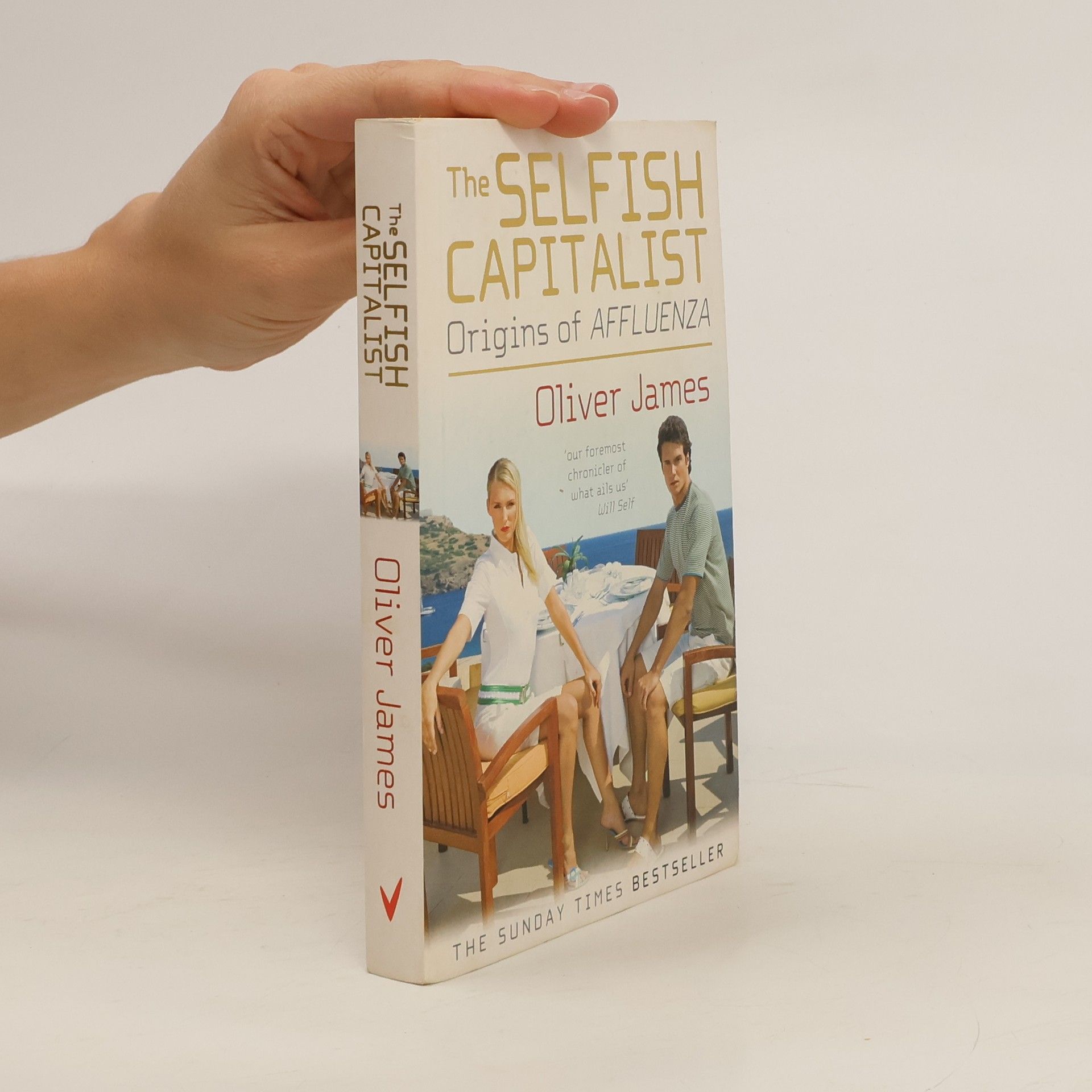 Oliver James The Selfish Capitalist