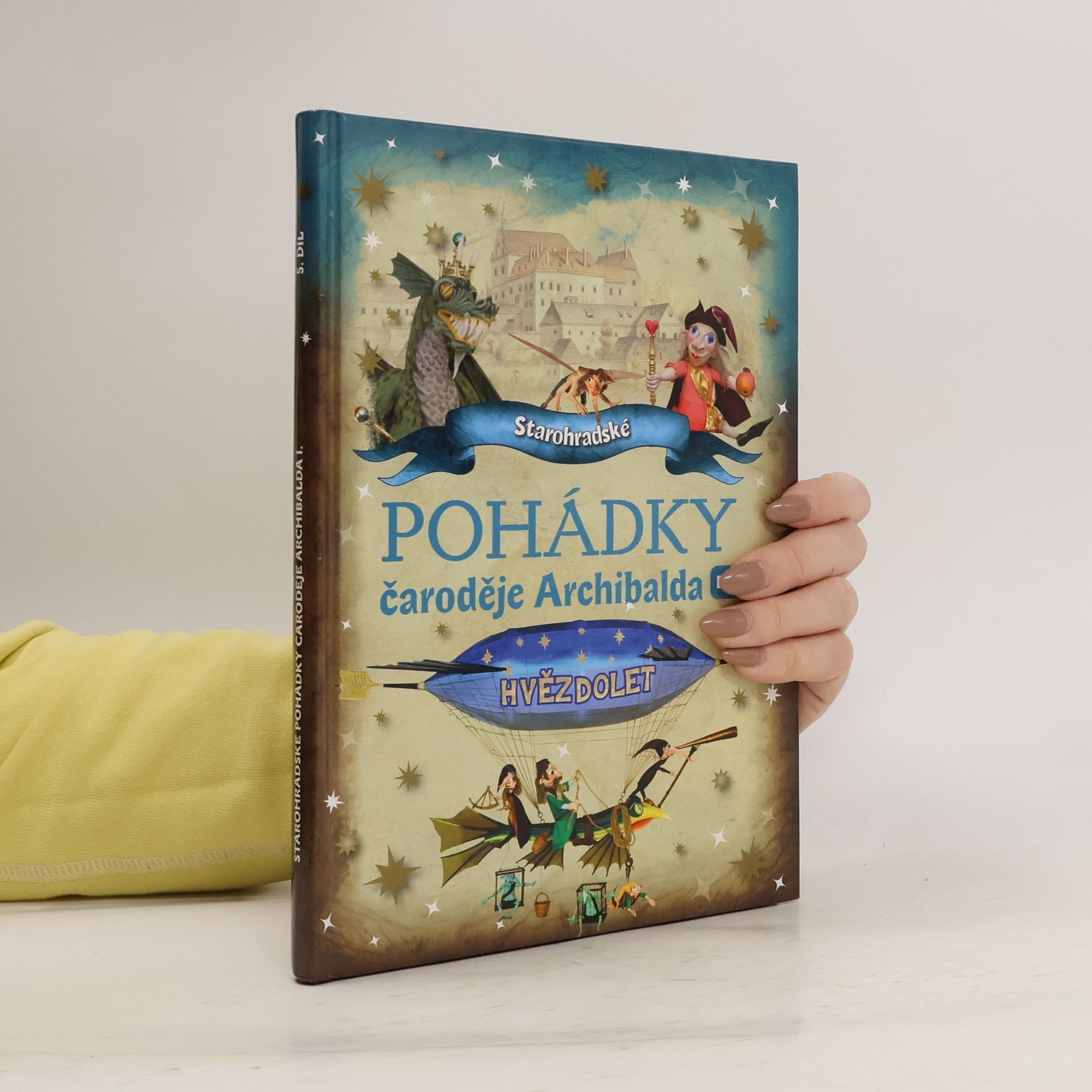 Rudolf Suk Starohradské pohádky čaroděje Archibalda I. Hvězdolet (5. díl)