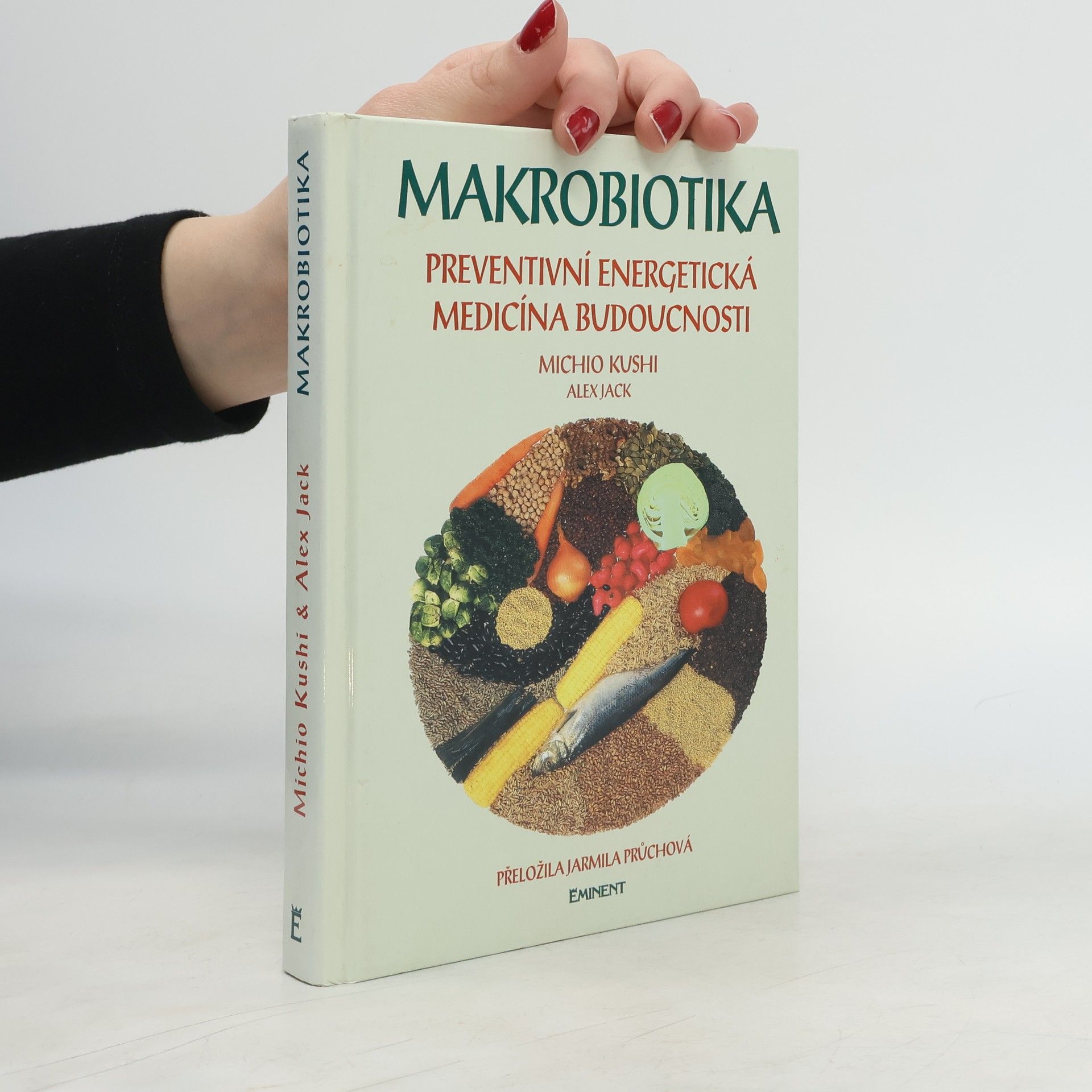 Makrobiotika. Preventivní energetická medicína budoucnosti