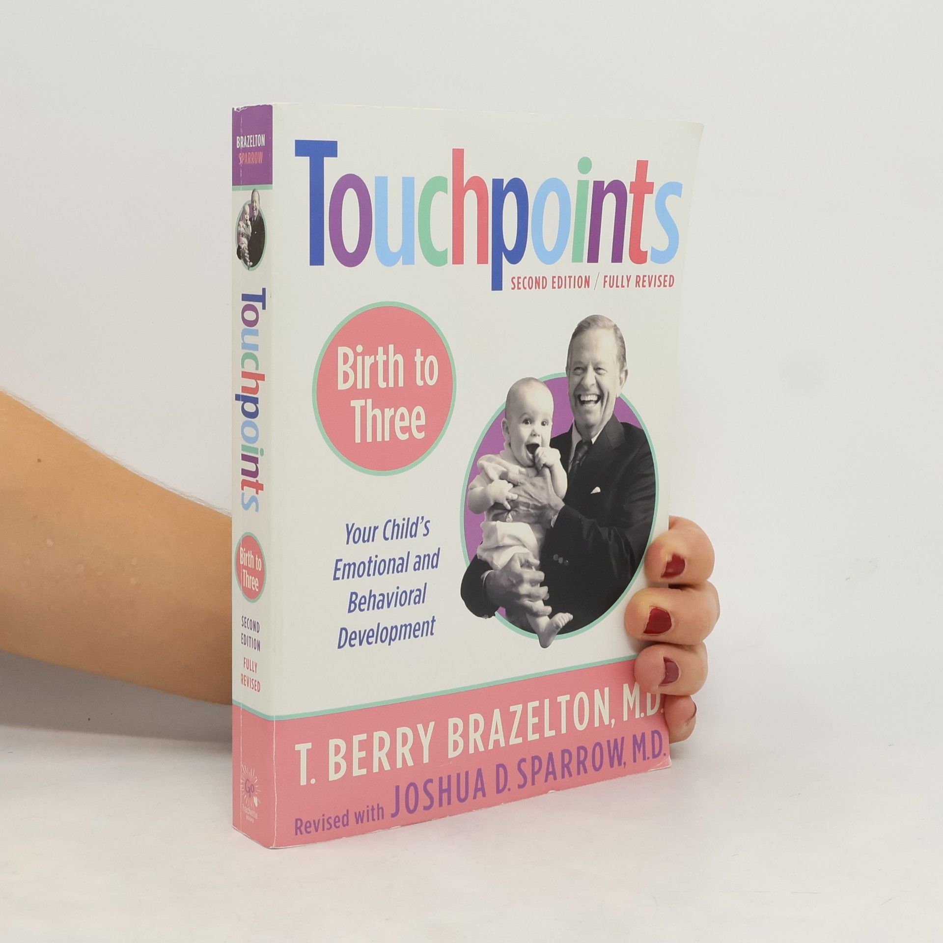 T. Berry Brazelton Touchpoints. Birth to Three