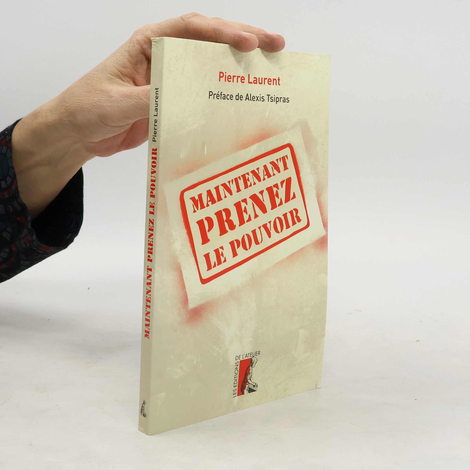 Alexis Tsipras Maintenant prenez le pouvoir