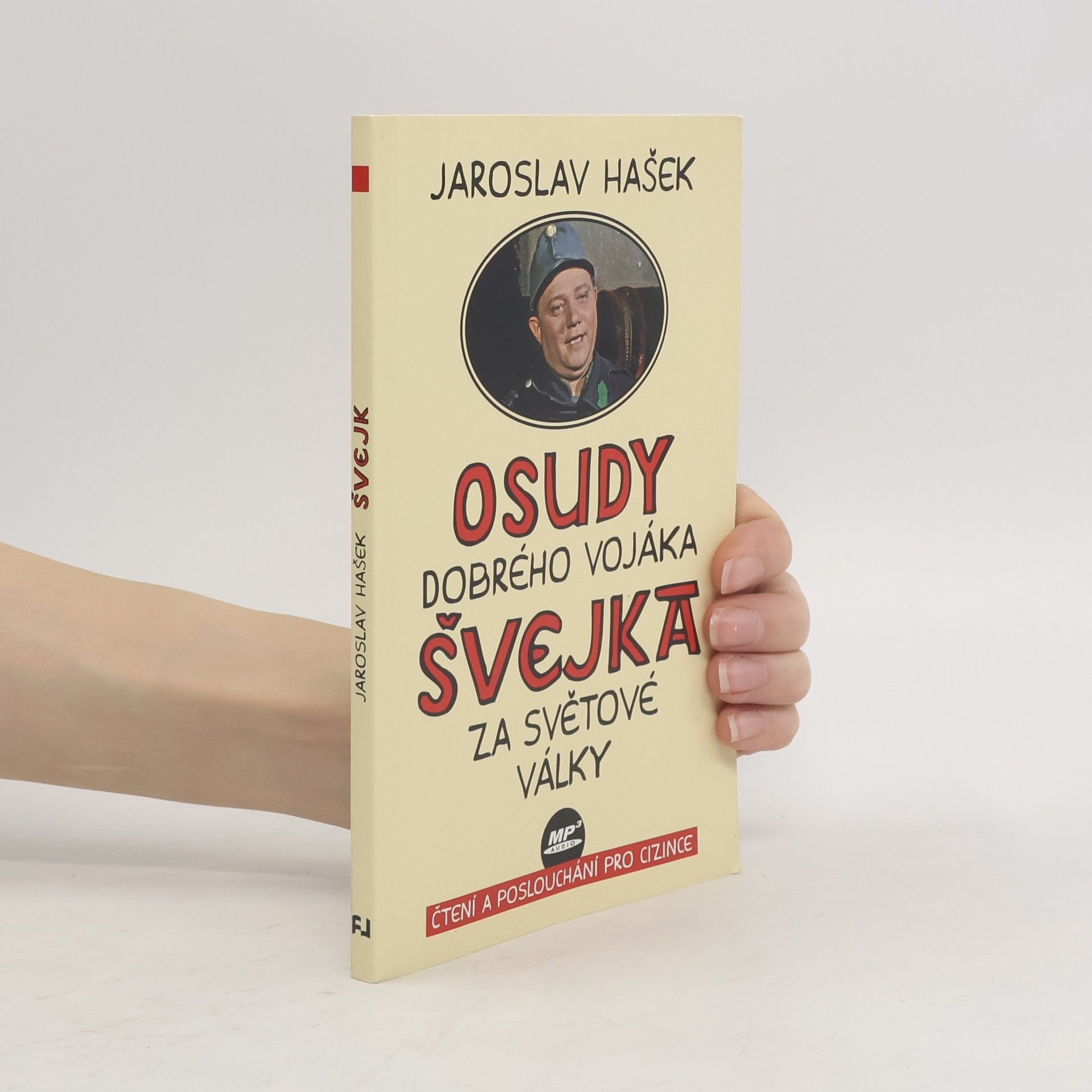 Jaroslav Hašek Osudy dobrého vojáka Švejka za světové války + výukové CD