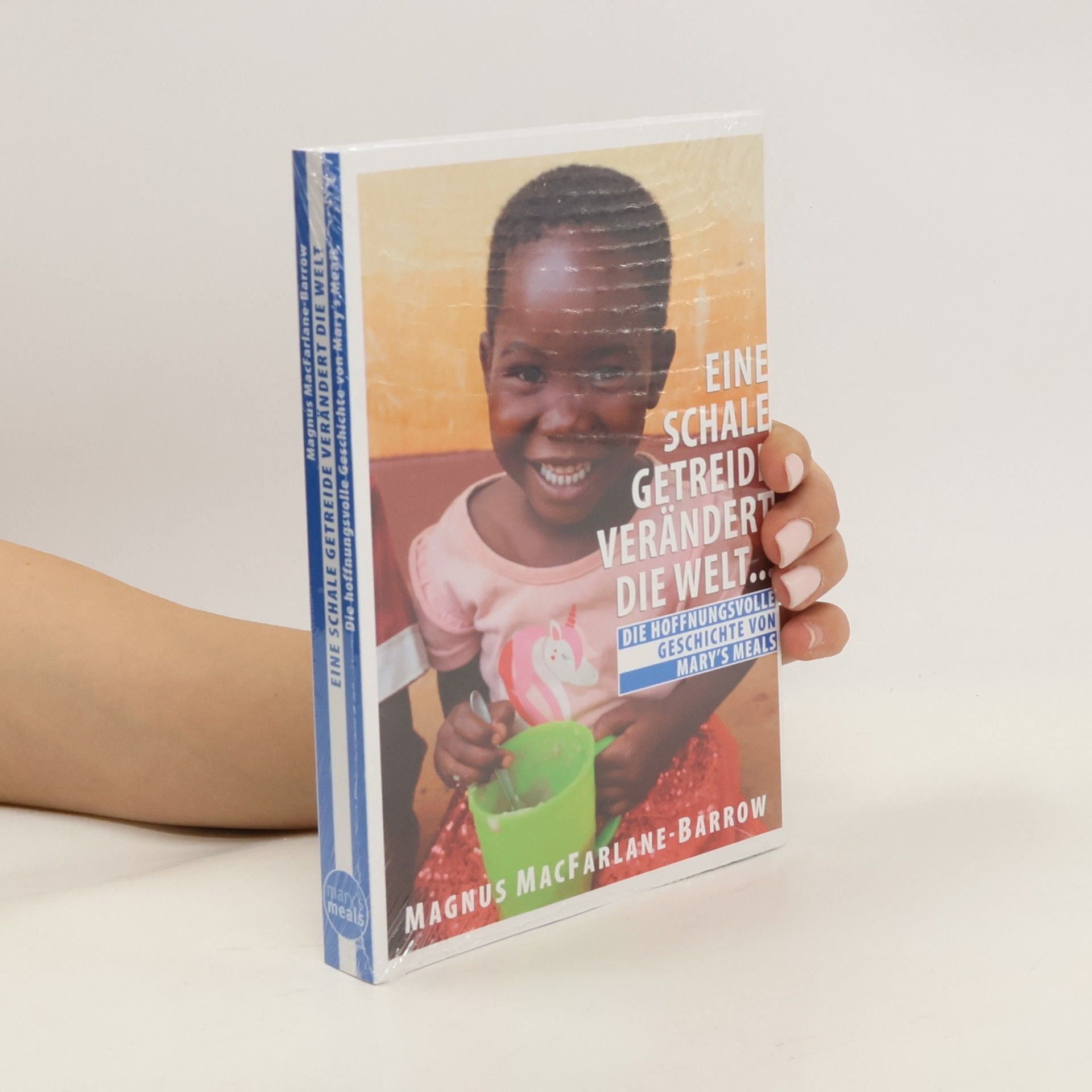 Magnus MacFarlane-Barrow Eine Schale getreide verändert die Welt...