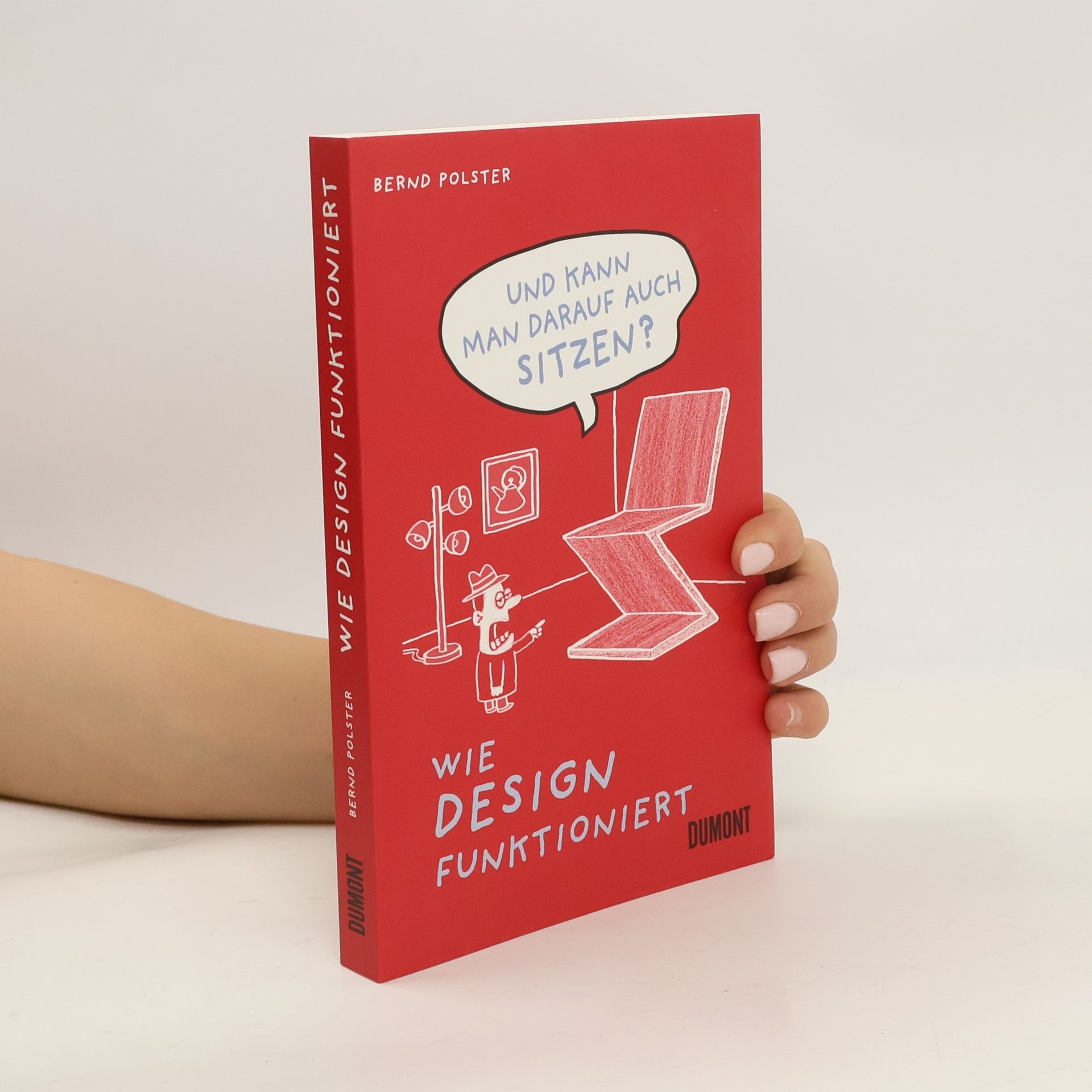 Und kann man darauf auch sitzen? Wie Design funktioniert