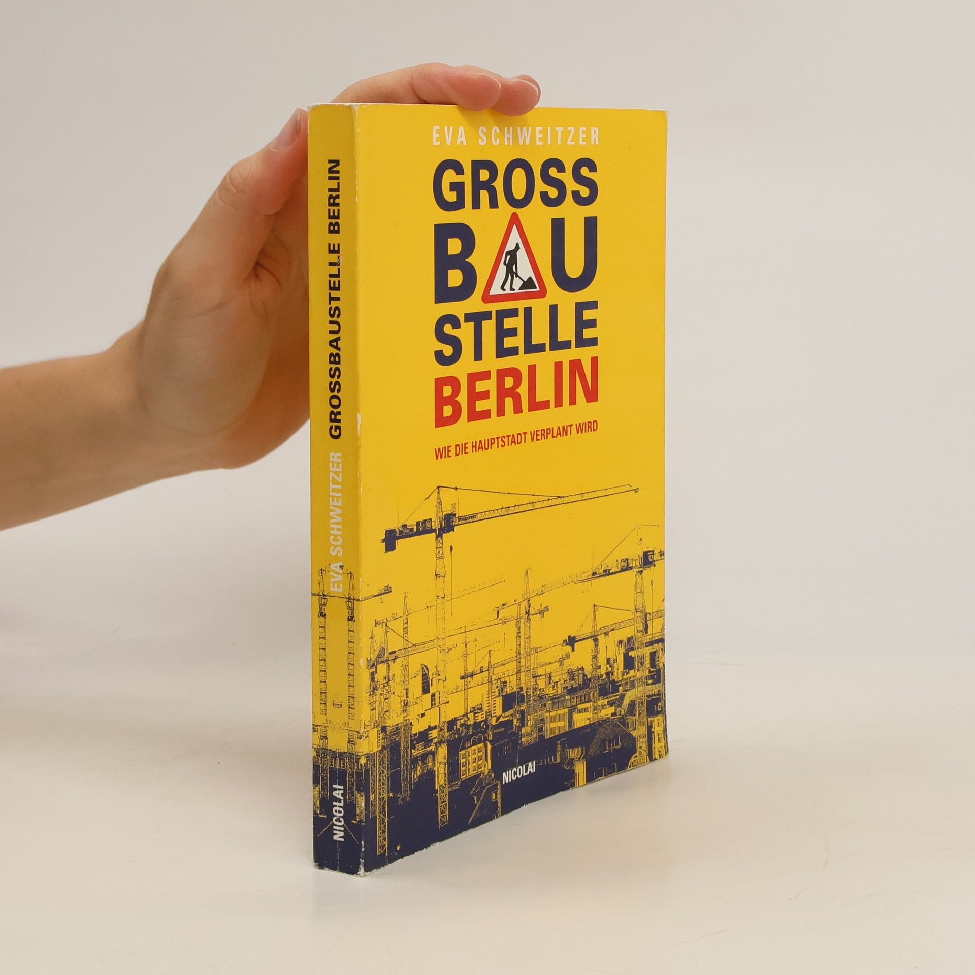 Eva Schweitzer Grossbaustelle Berlin