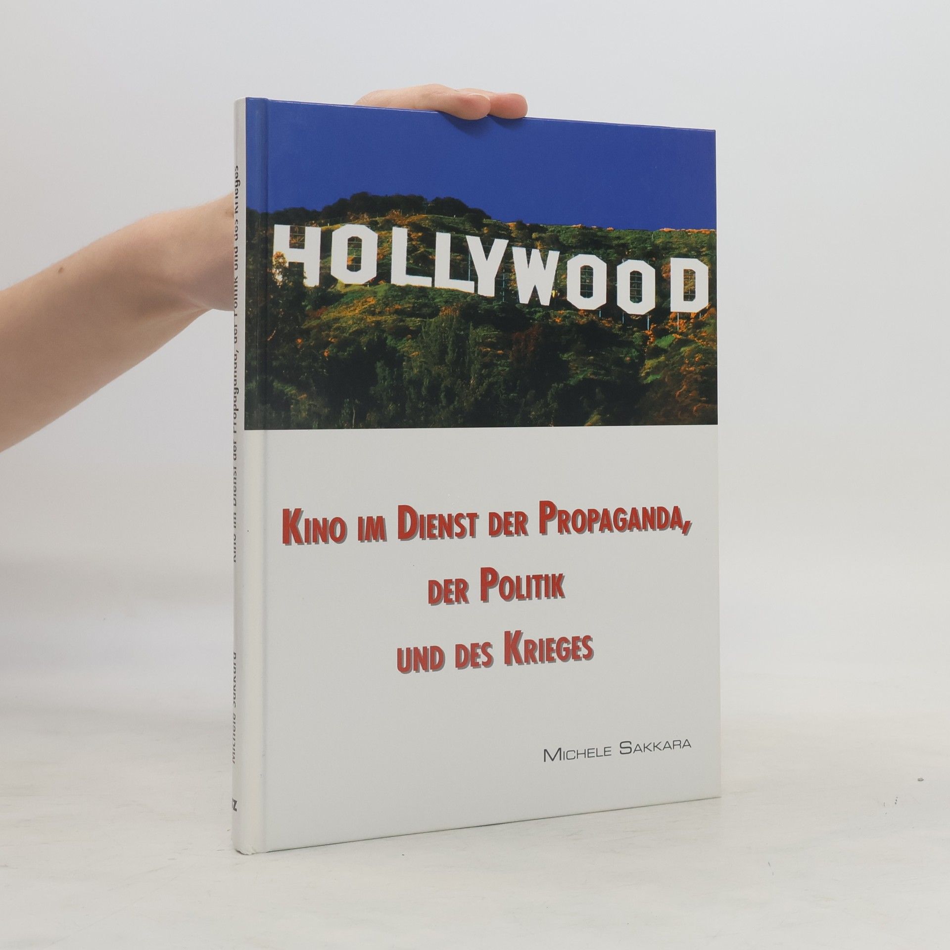 Michele Sakkara Kino im Dienst der Propaganda, der Politik und des Krieges