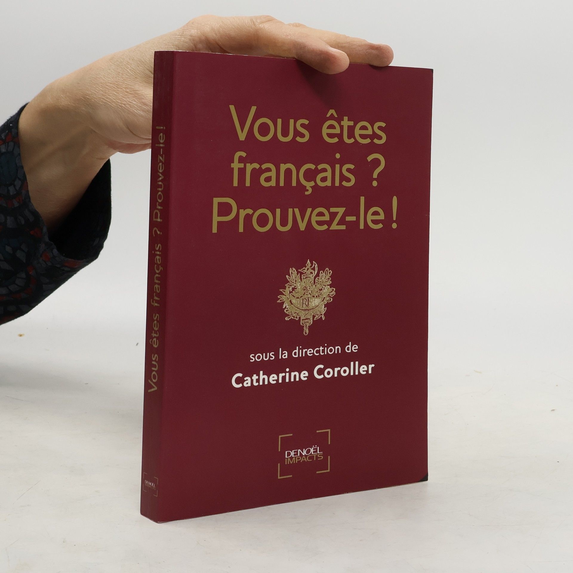 Catherine Coroller Vous êtes français ? Prouvez-le!