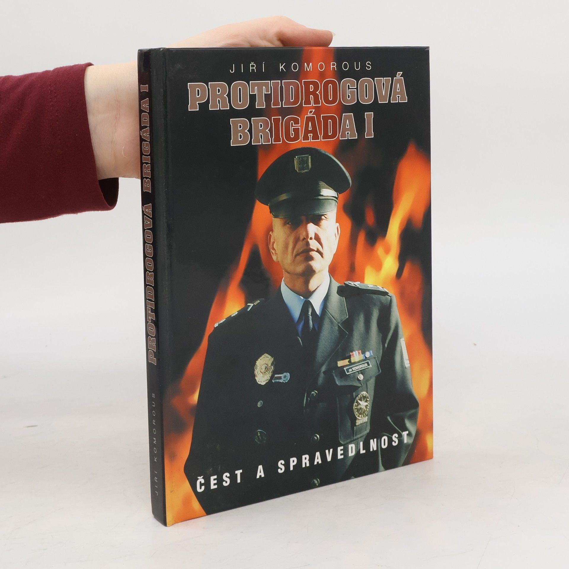 Jiří Komorous Protidrogová brigáda I. Čest a spravedlnost