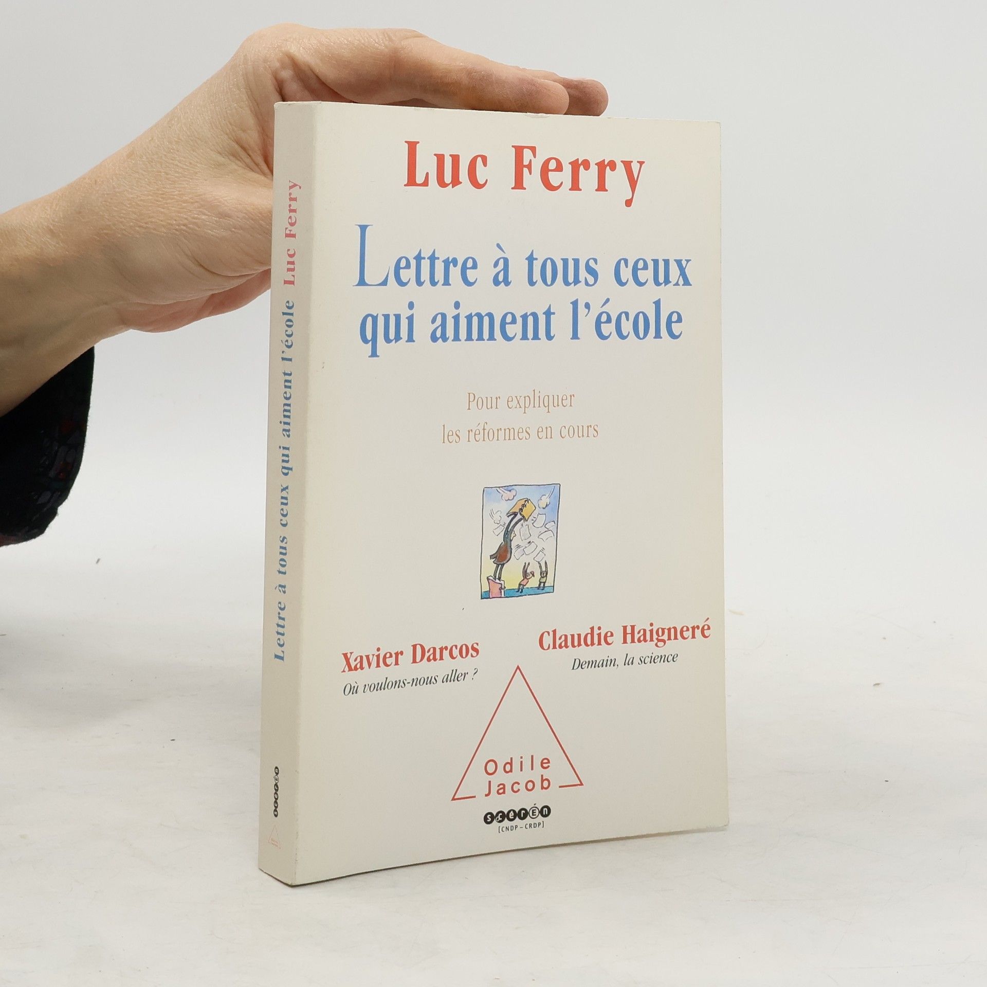 Luc Ferry Lettre à tous ceux qui aiment l'école