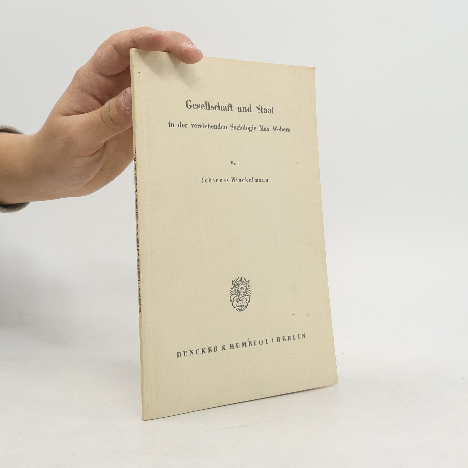 Gesellschaft und Staat in der verstehenden Soziologie Max Webers
