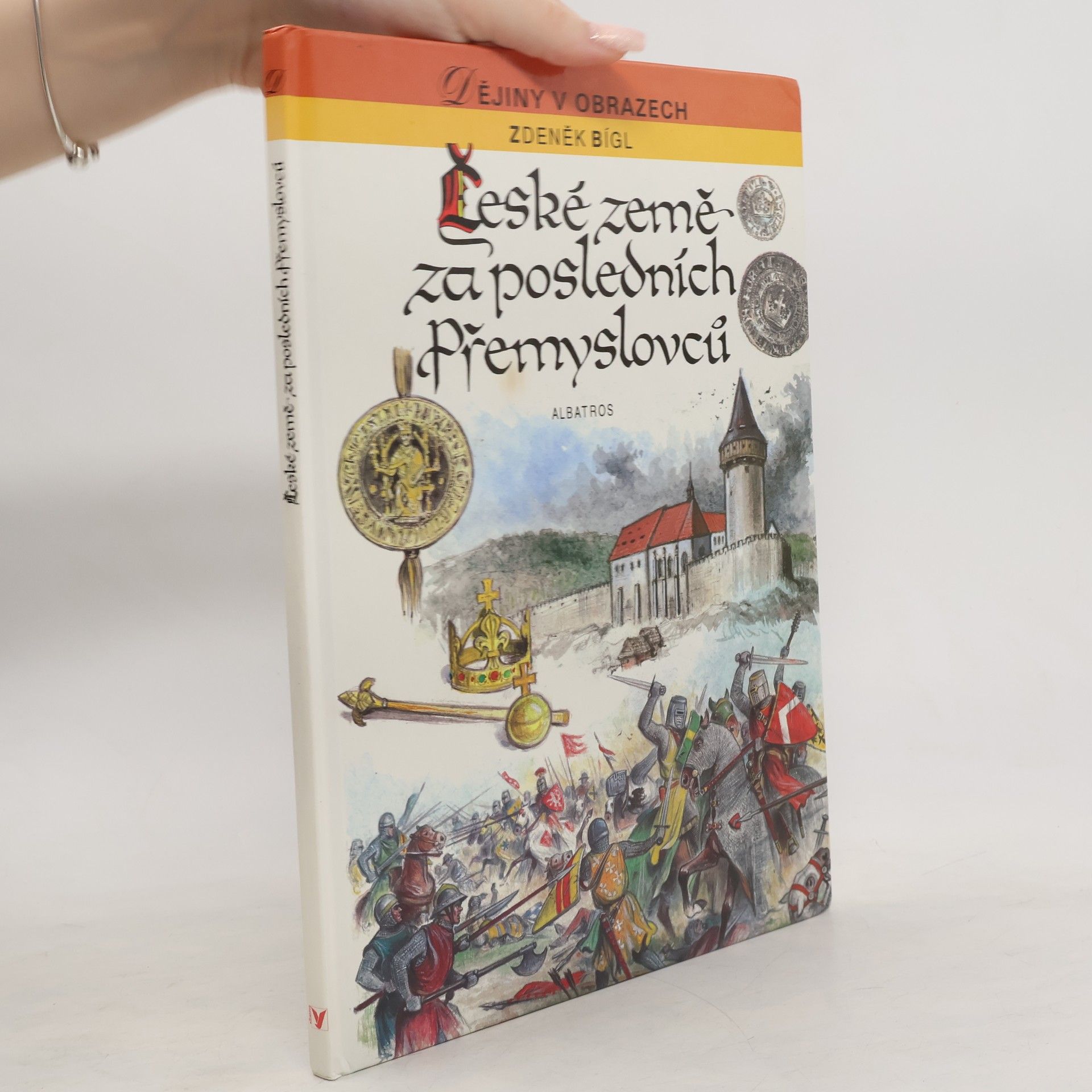 Zdeněk Bígl České země za posledních Přemyslovců