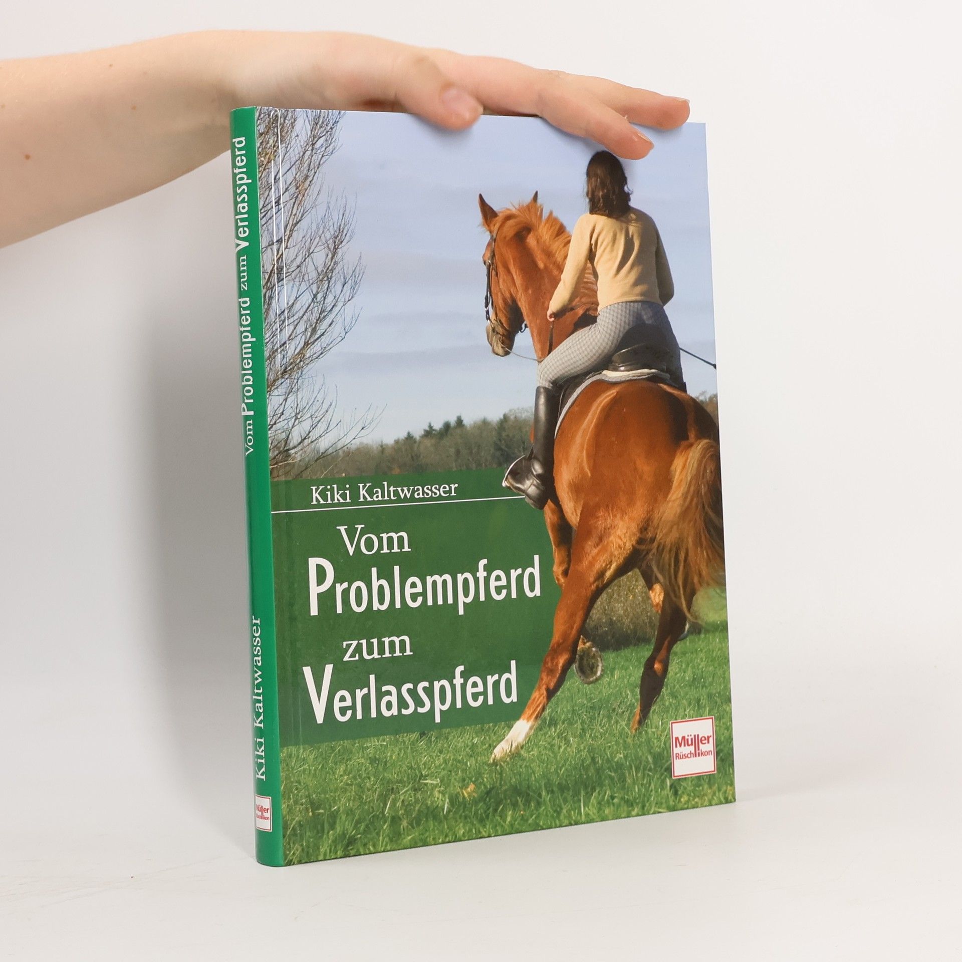 Kiki Kaltwasser Vom Problempferd zum Verlasspferd