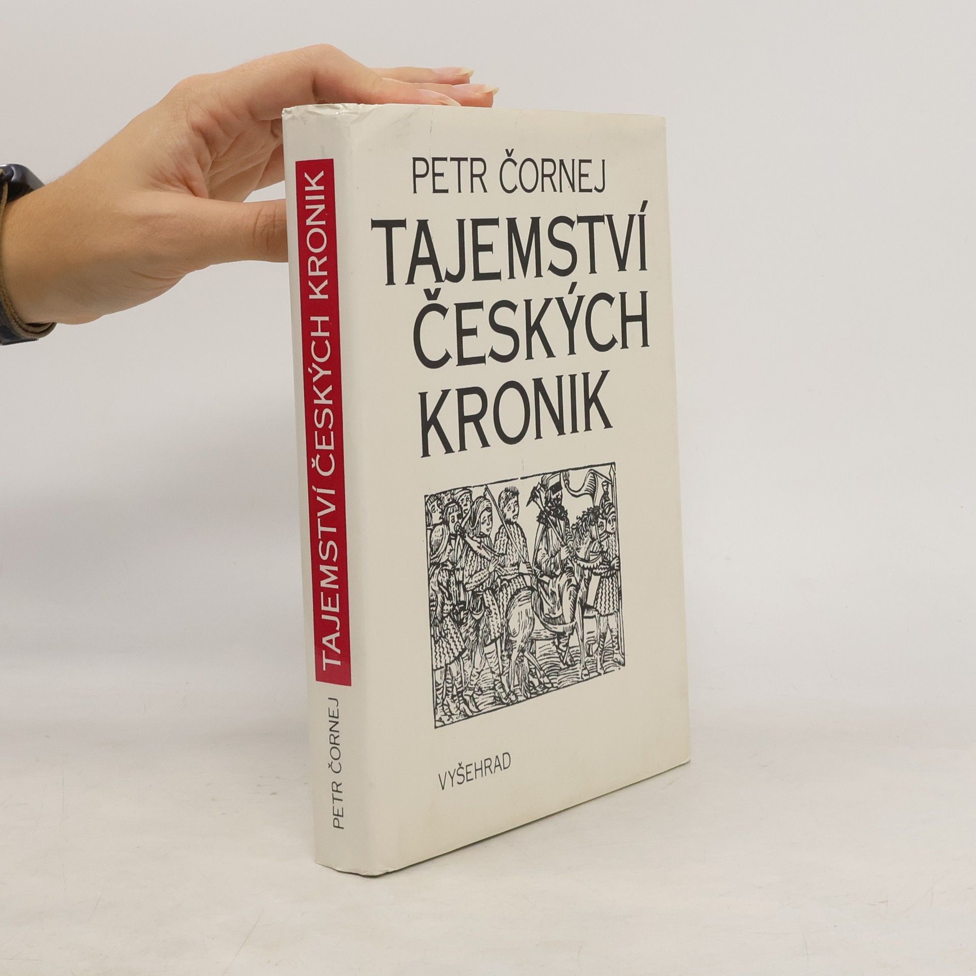 Petr Čornej Tajemství českých kronik