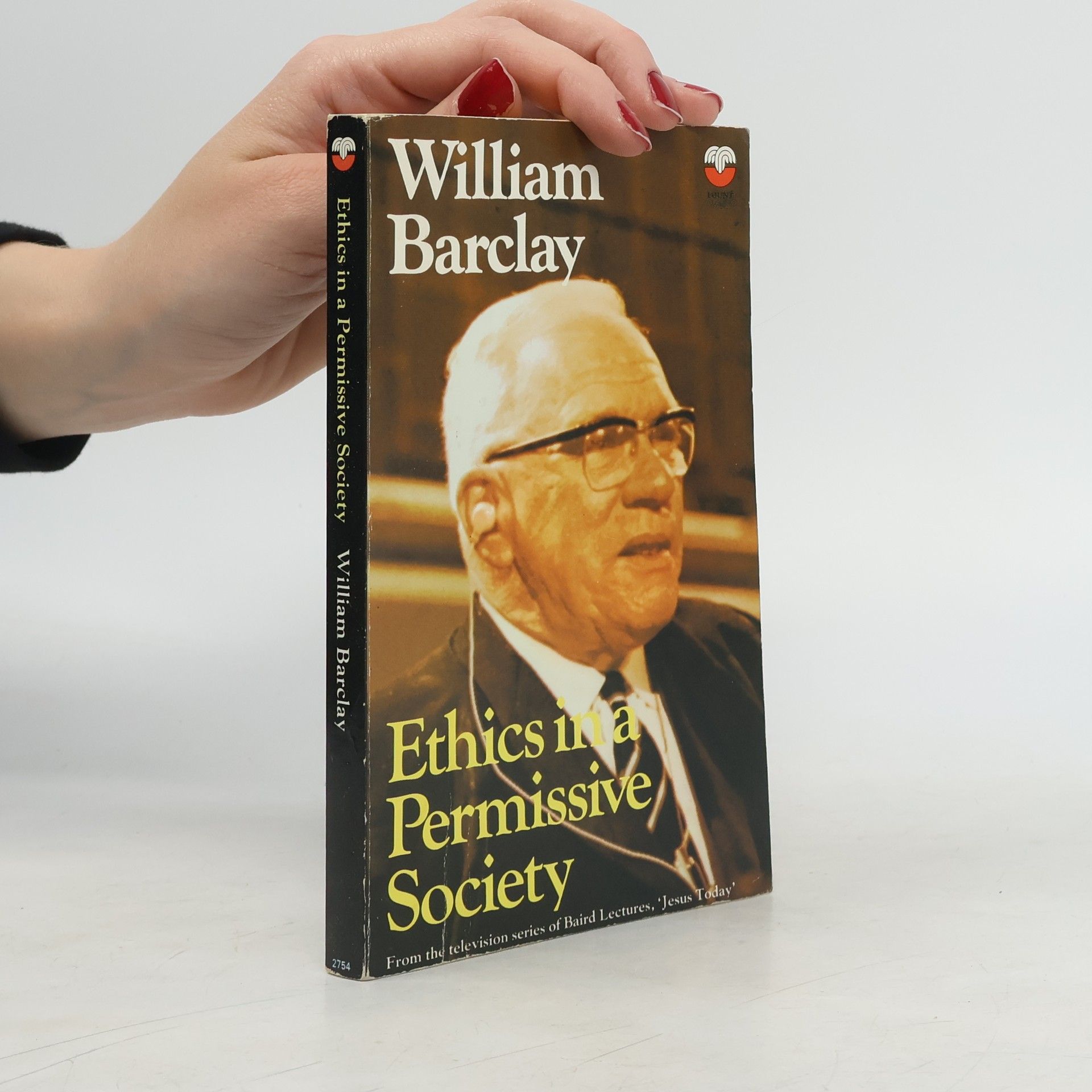 William Barclay Ethics in a Permissive Society