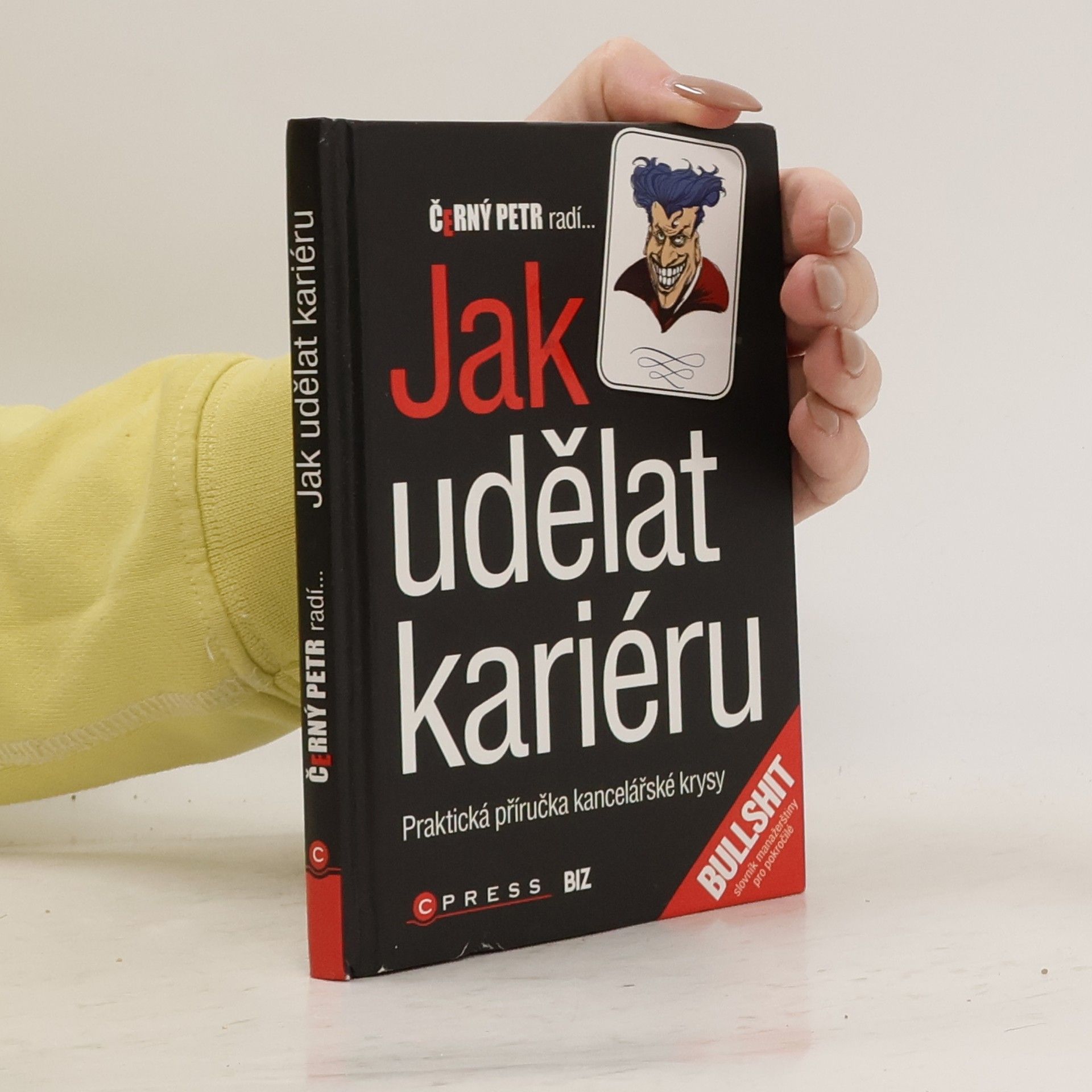 Černý Petr radí jak udělat kariéru: Praktická příručka kancelářské krysy