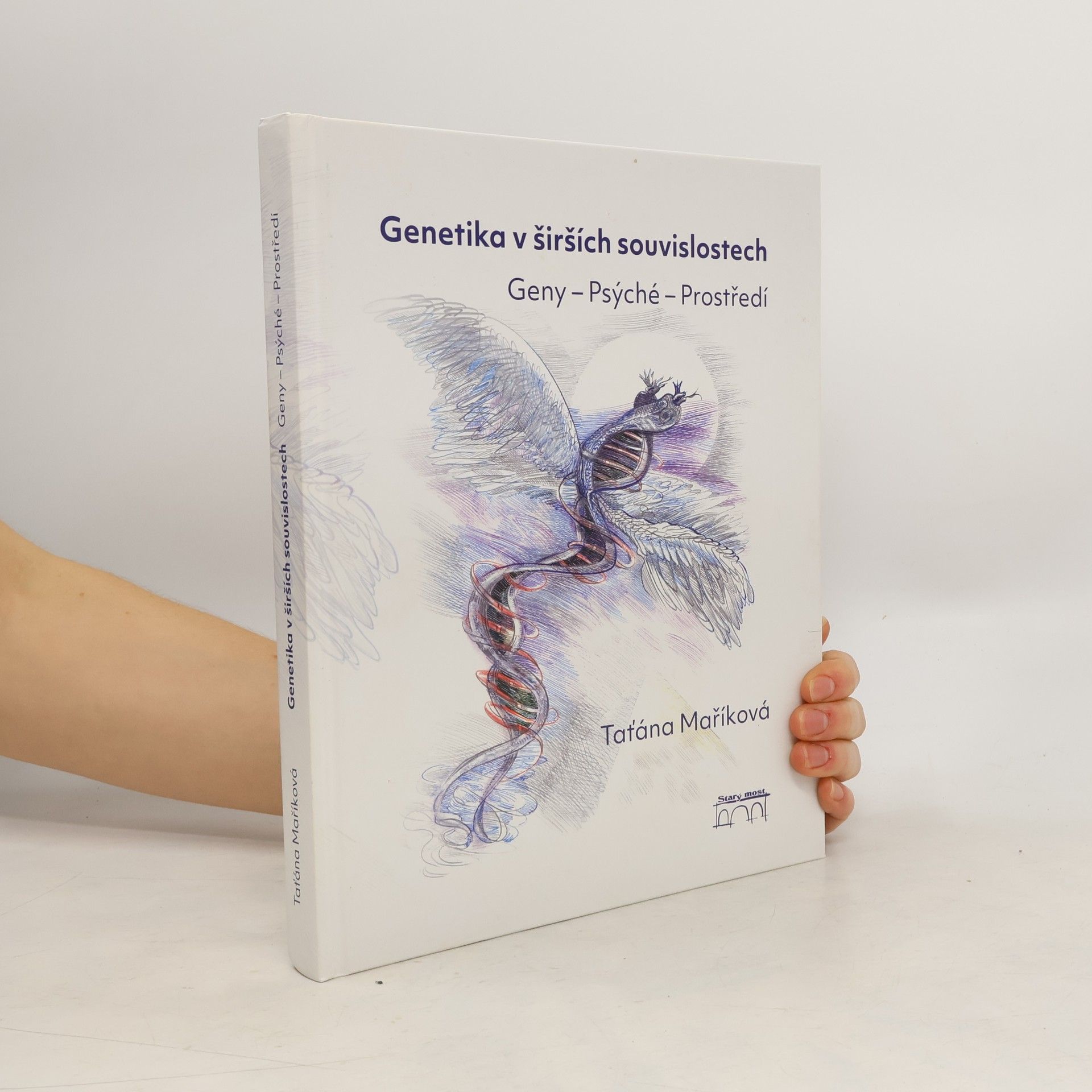 Genetika v širších souvislostech : Geny – Psýché – Prostředí