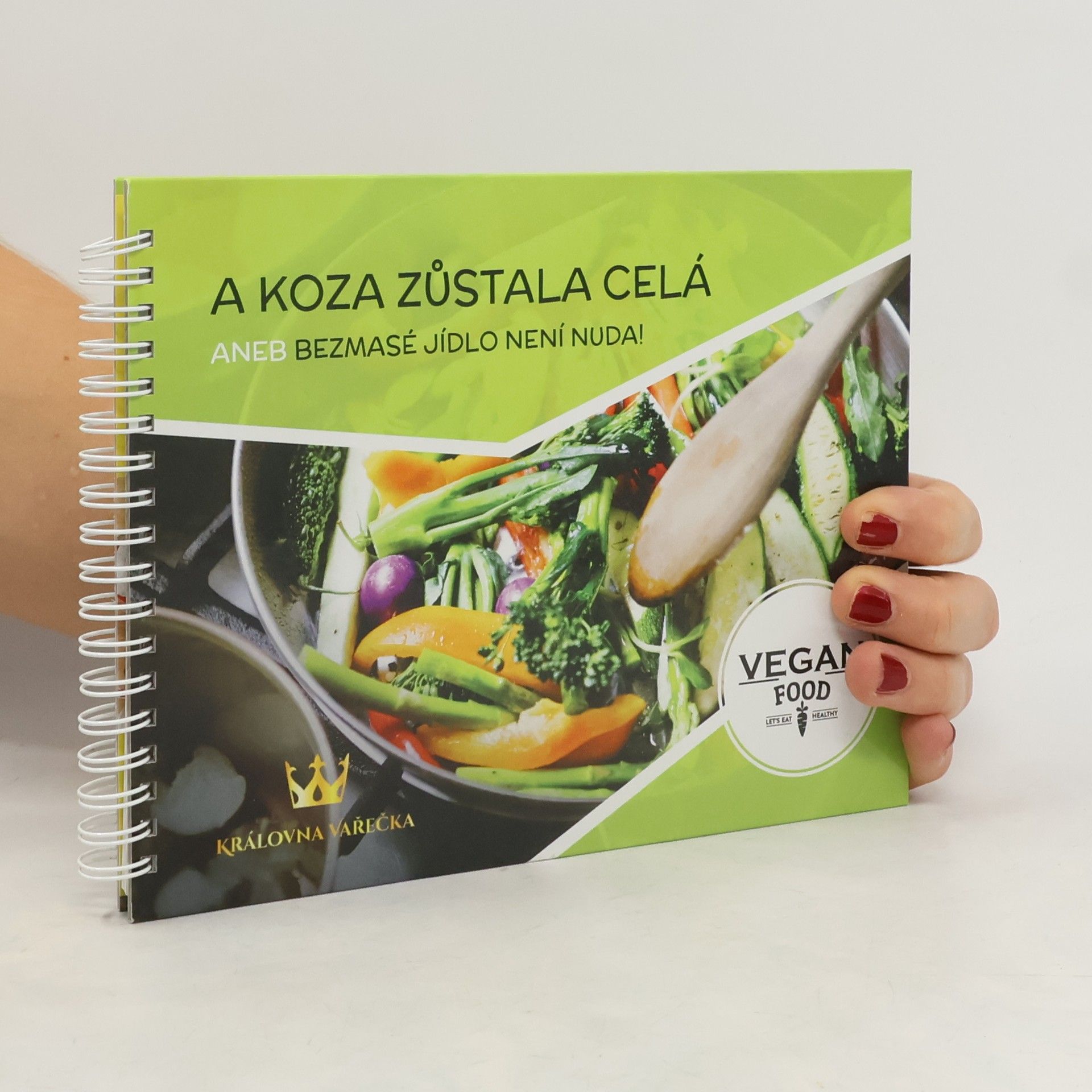 Natalie Sheryl Grouliková A koza zůstala celá, aneb, Bezmasé jídlo není nuda!