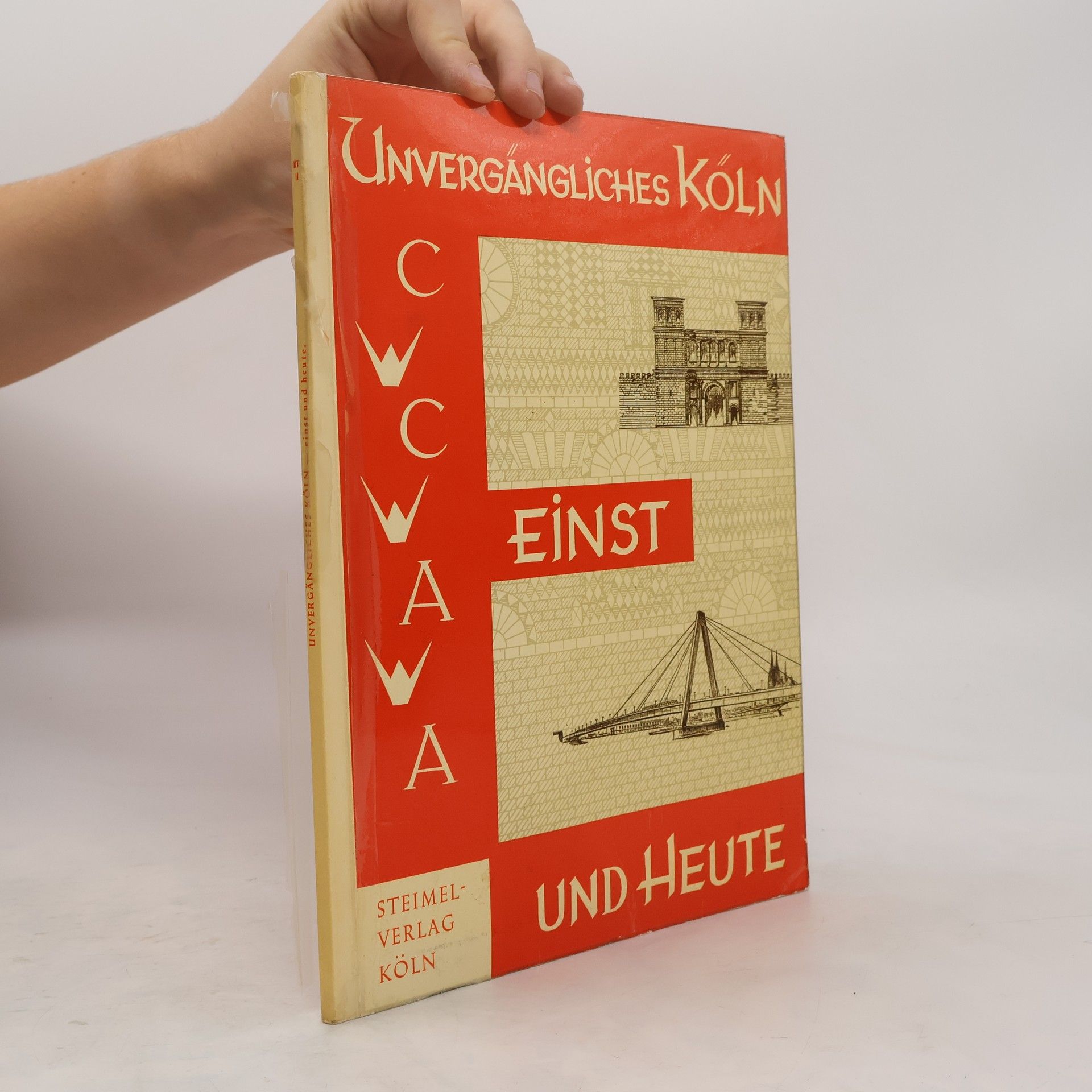 Unvergängliches Köln einst und heute