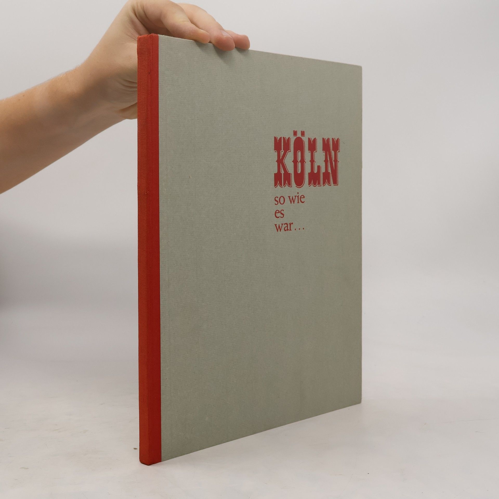 Köln - so wie es war