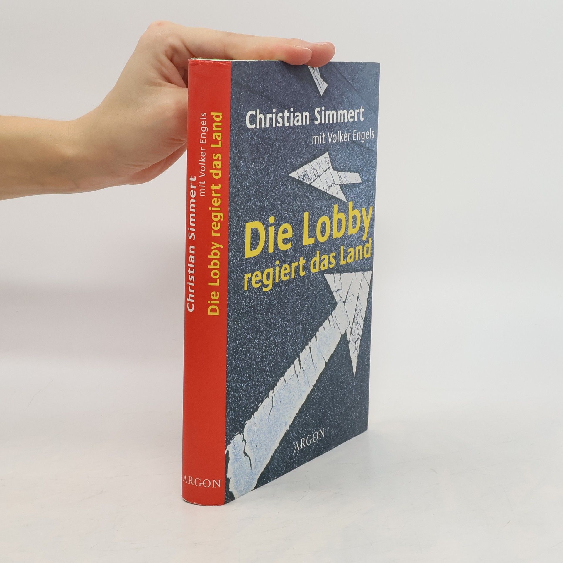 Christian Simmert Die Lobby regiert das Land