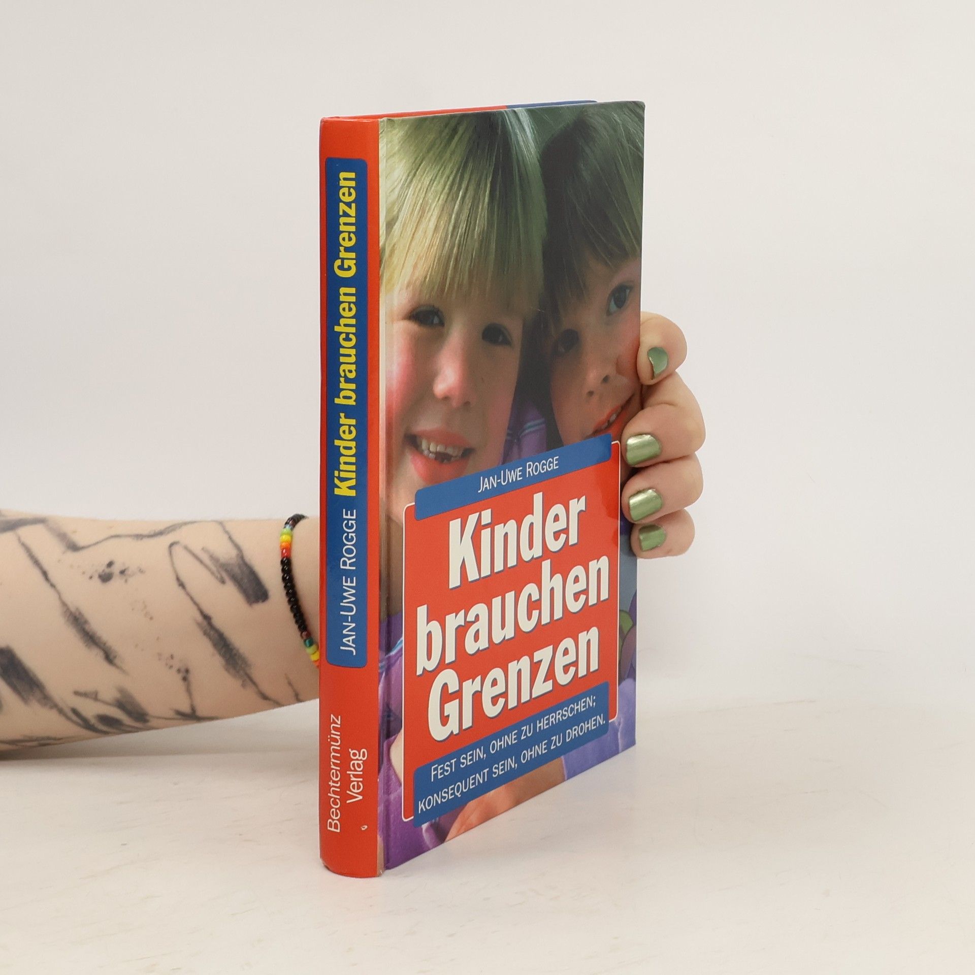 Jan-Uwe Rogge Kinder brauchen Grenzen