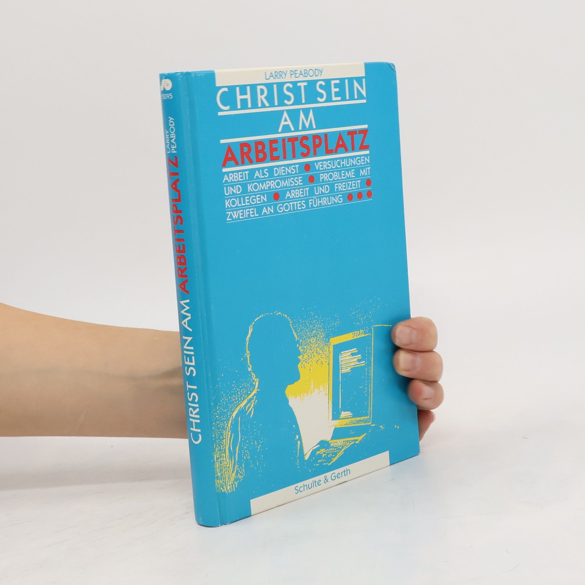 Larry Peabody Christ sein am Arbeitsplatz