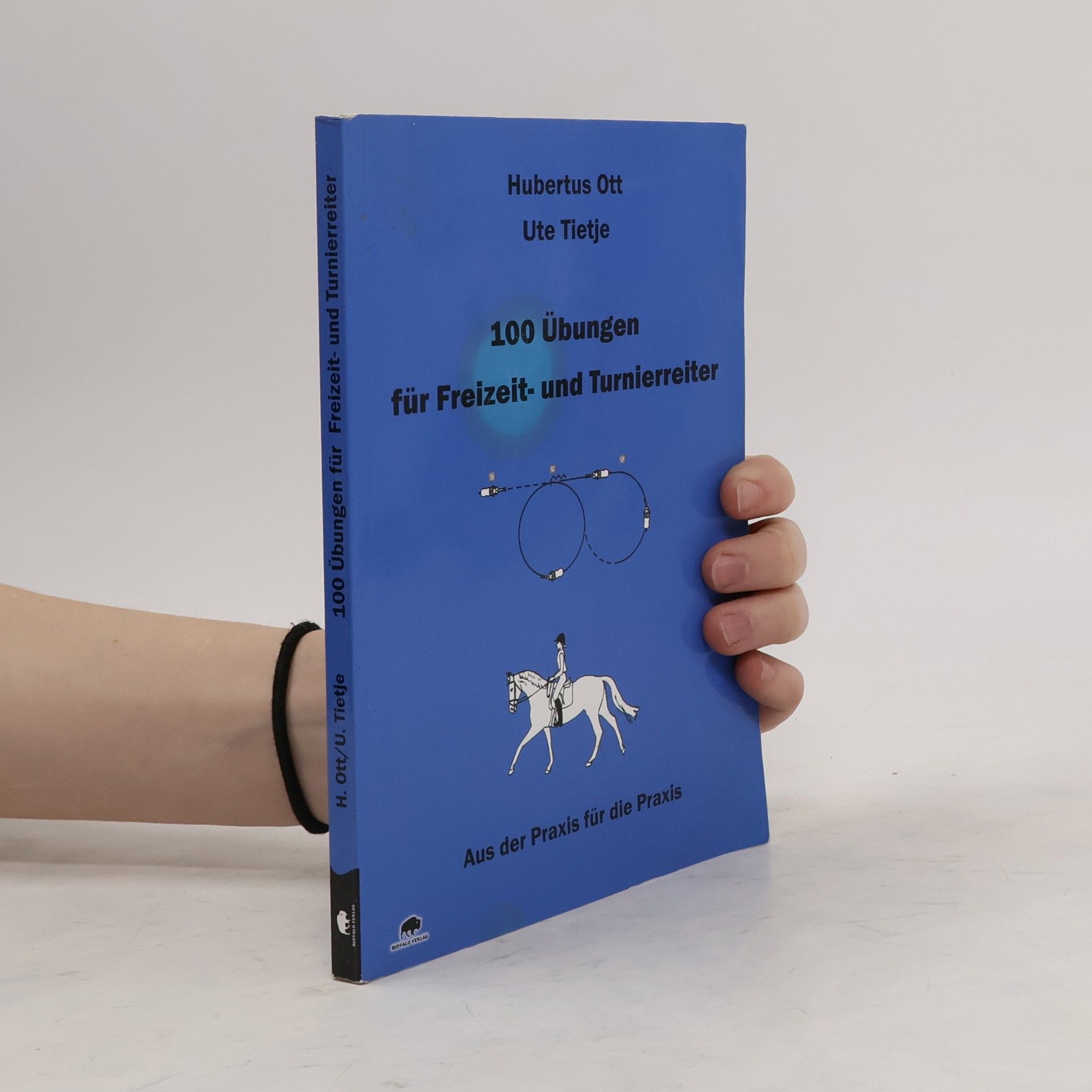 Hubertus Ott 100 Übungen für Freizeit- und Turnierreiter