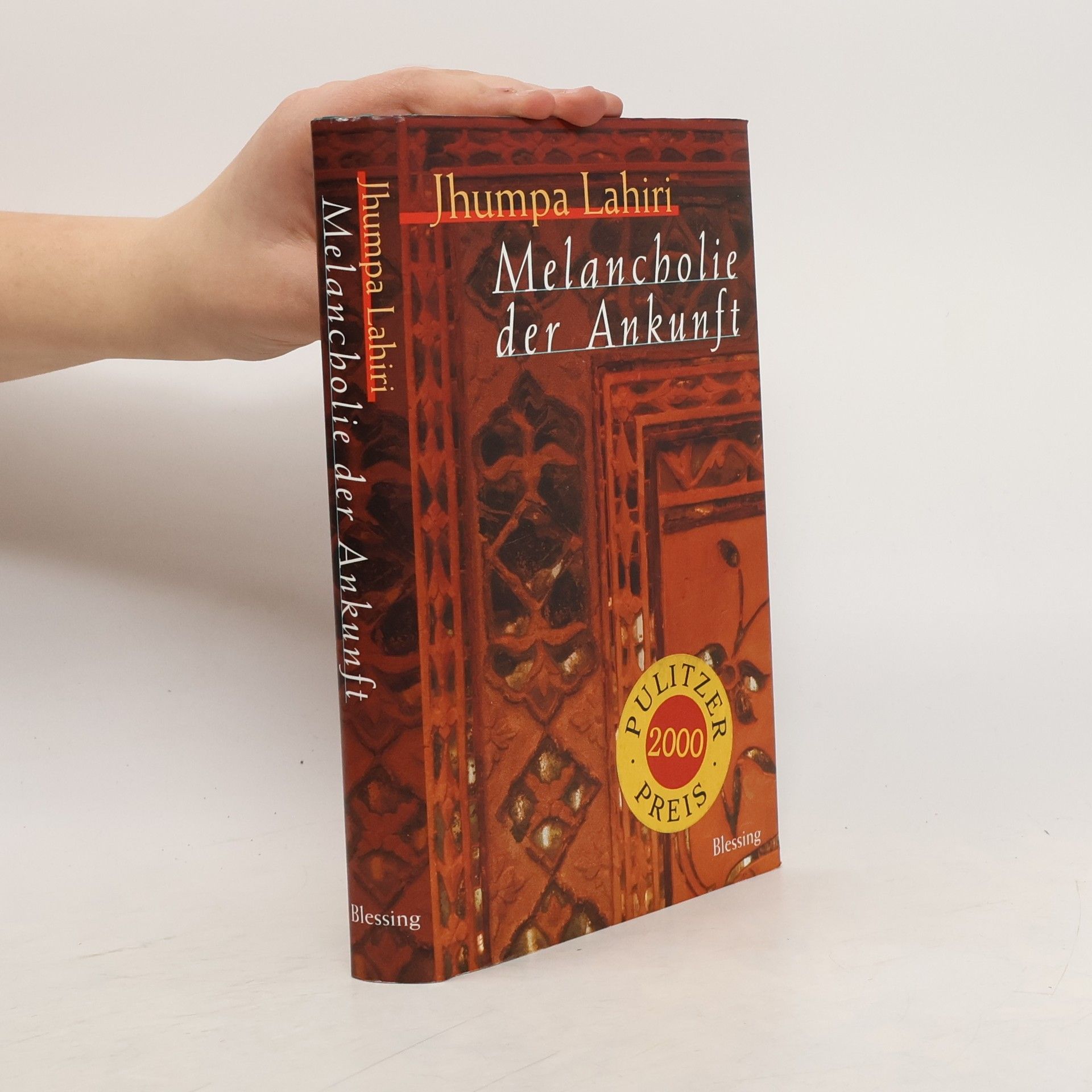 Jhumpa Lahiri Melancholie der Ankunft. Ausgezeichnet mit dem Pulitzer Preis 2000. Roman. Aus d. Engl v. Barbara Heller