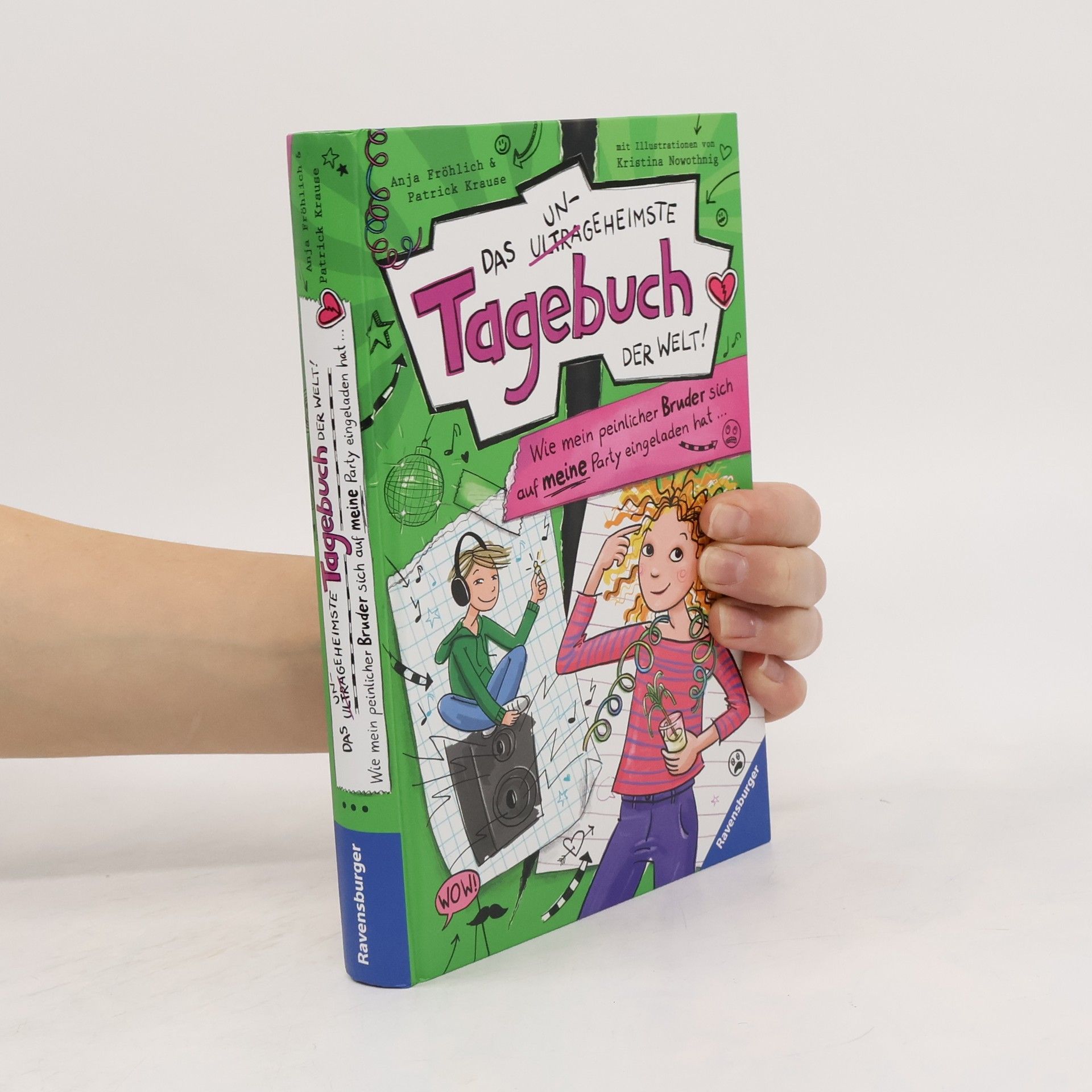 Das ungeheimste Tagebuch der Welt! Band 2: Wie mein peinlicher Bruder sich auf meine Party eingeladen hat ...