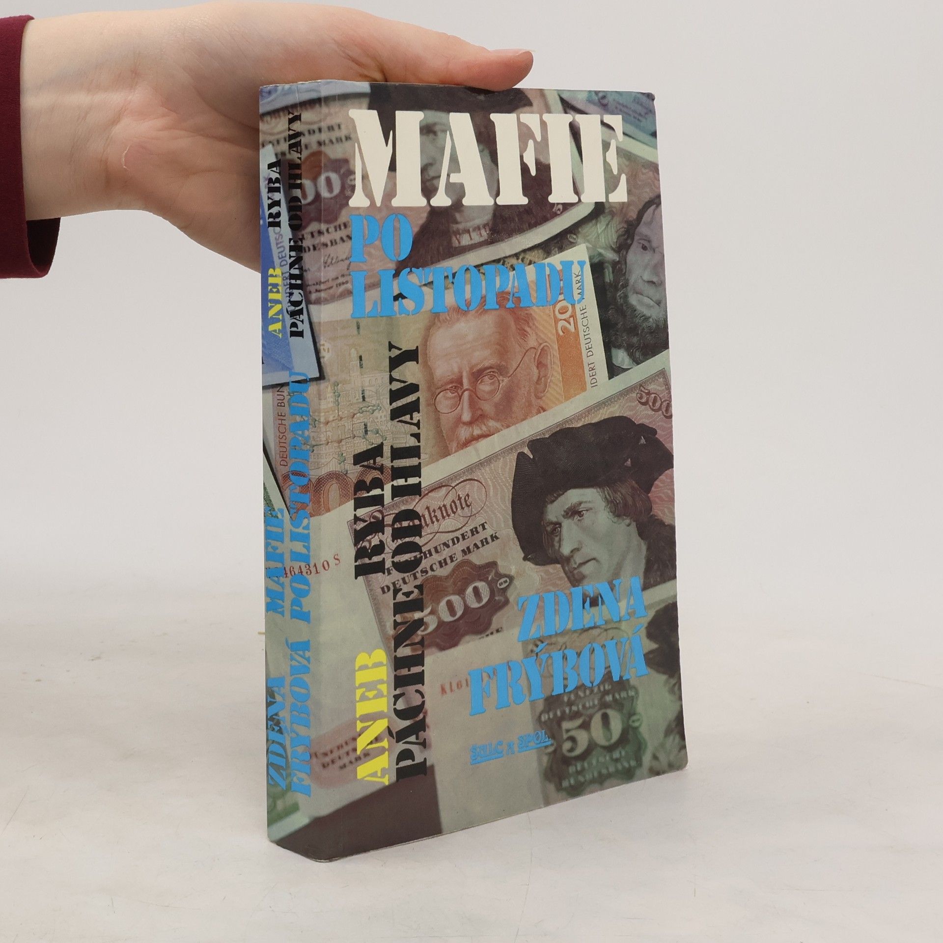 Zdena Frýbová Mafie po listopadu aneb Ryba páchne od hlavy