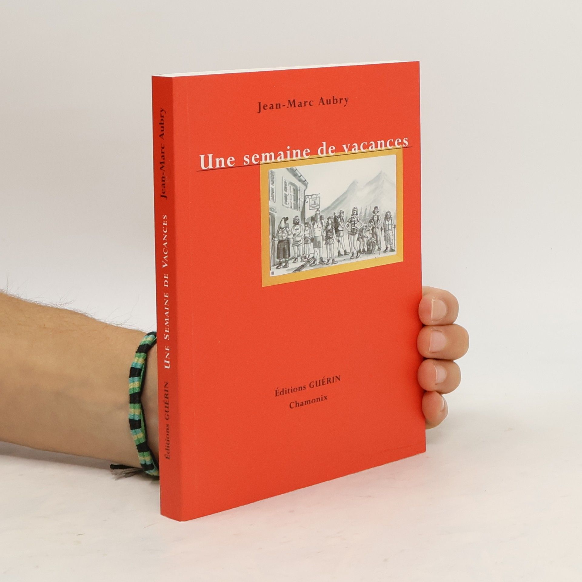 Jean-Marc Aubry Une semaine de vacances