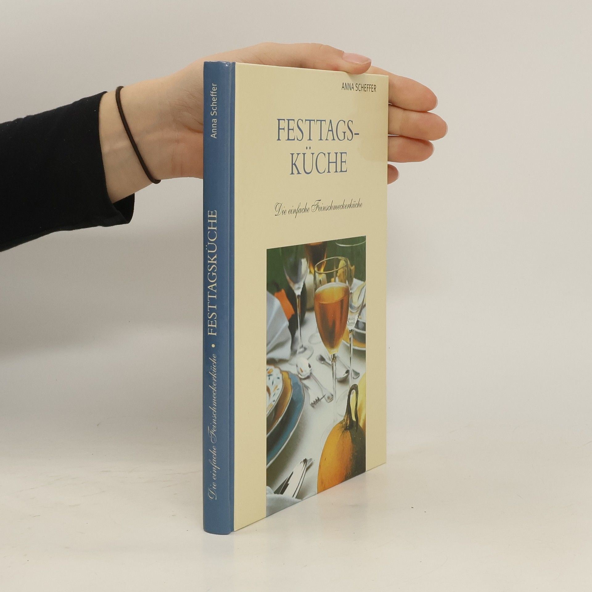 Festtagsküche. Die einfache Feinschmeckerküche