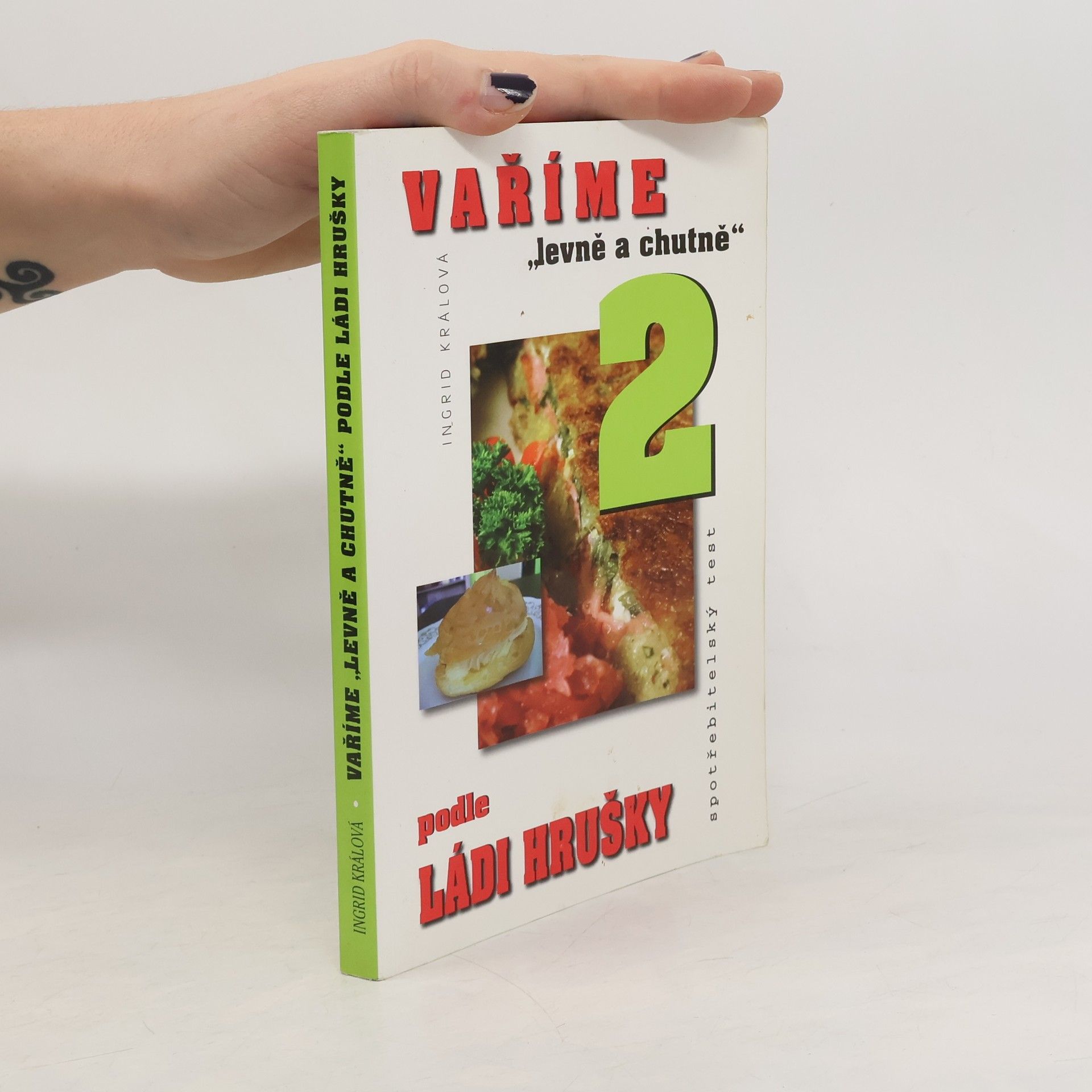 Ingrid Králová Vaříme "levně a chutně" podle Ládi Hrušky 2