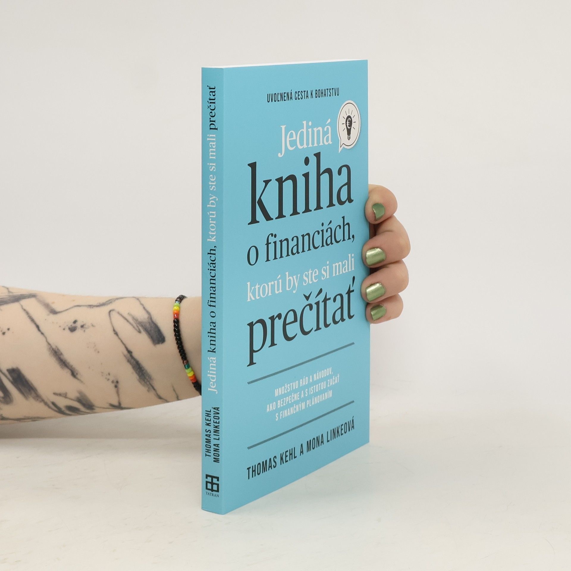 Thomas Kehl Jediná kniha o financiách, ktorú by ste si mali prečítať