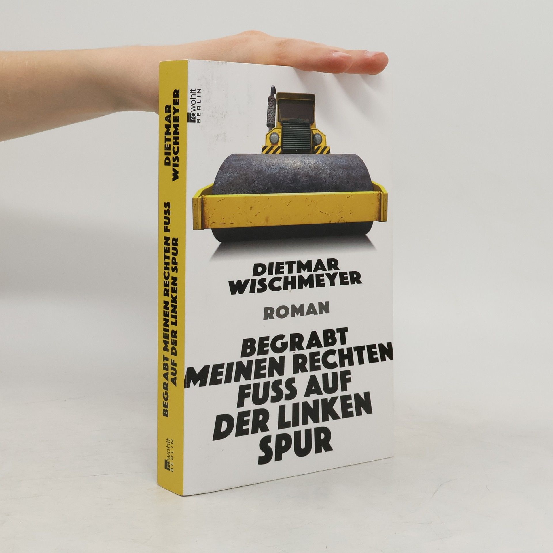 Dietmar Wischmeyer Begrabt meinen rechten Fuß auf der linken Spur