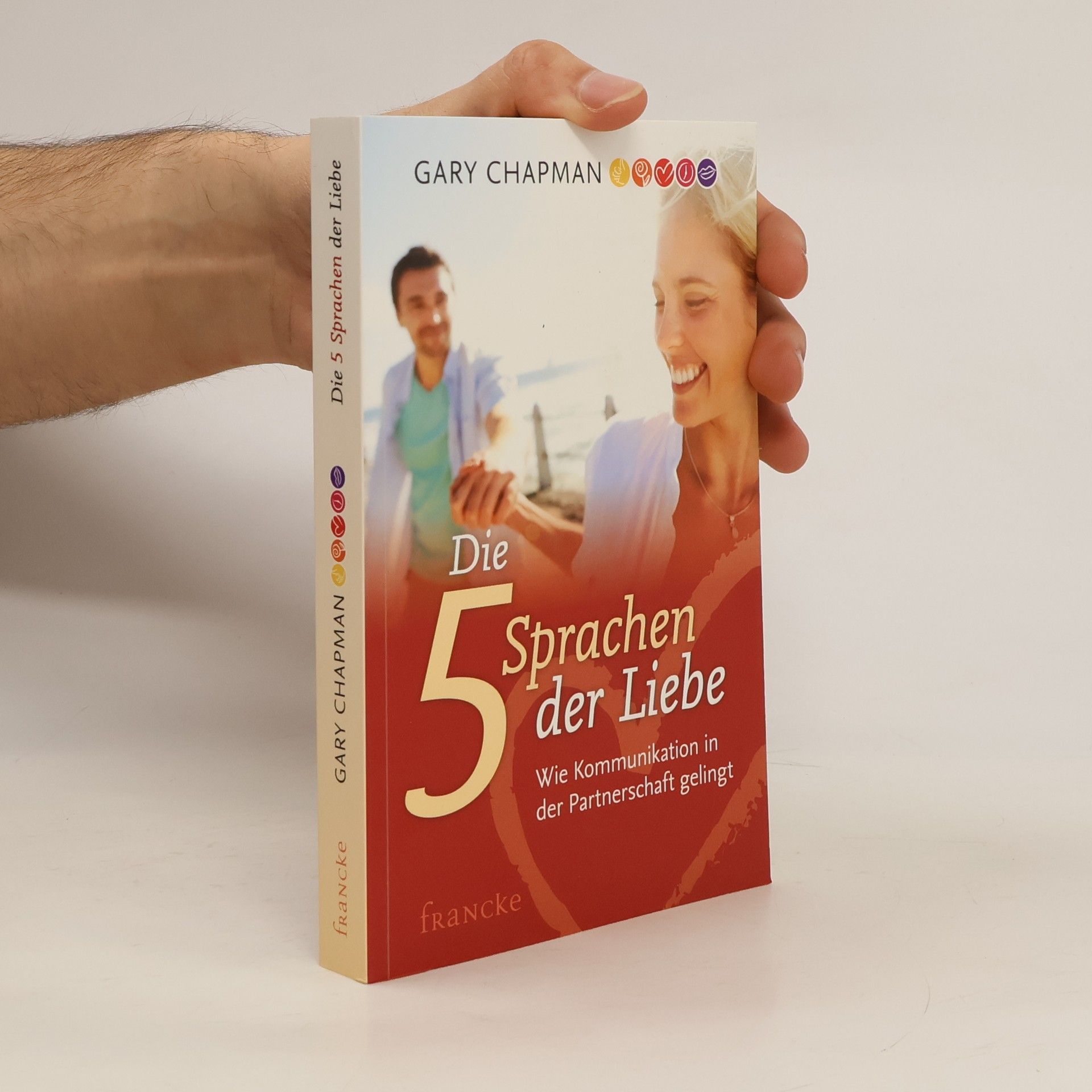 Gary Chapman Die 5 Sprachen der Liebe