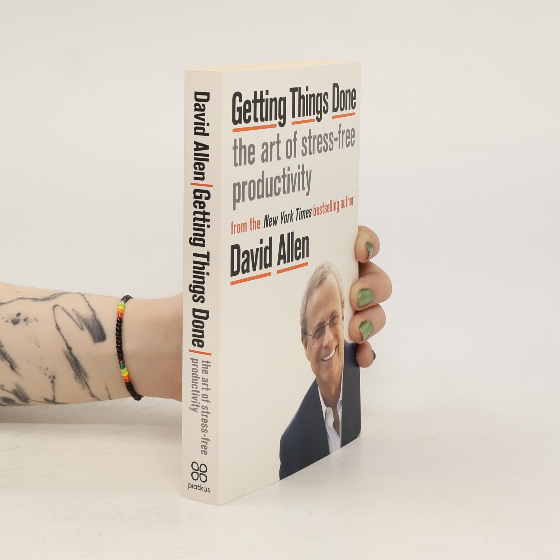 David Allen Getting things done : the art of stress-free productivity