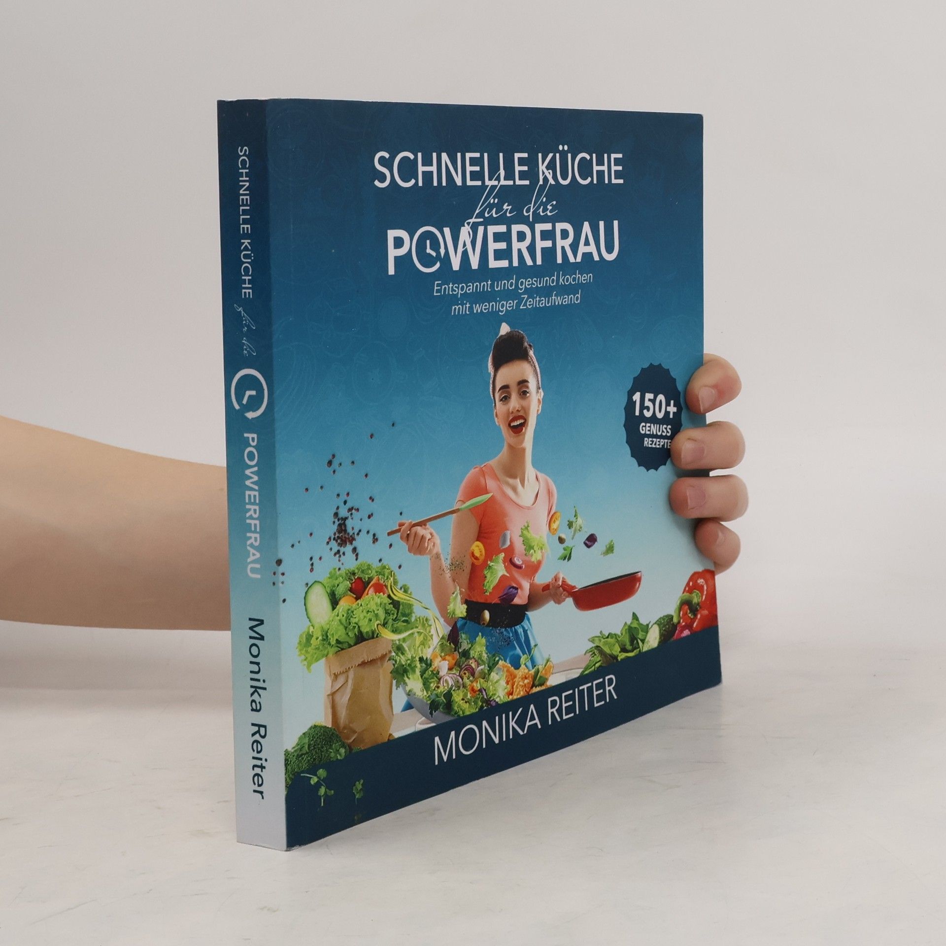 Schnelle Küche für die Powerfrau Entspannt und gesund kochen mit weniger Zeitaufwand